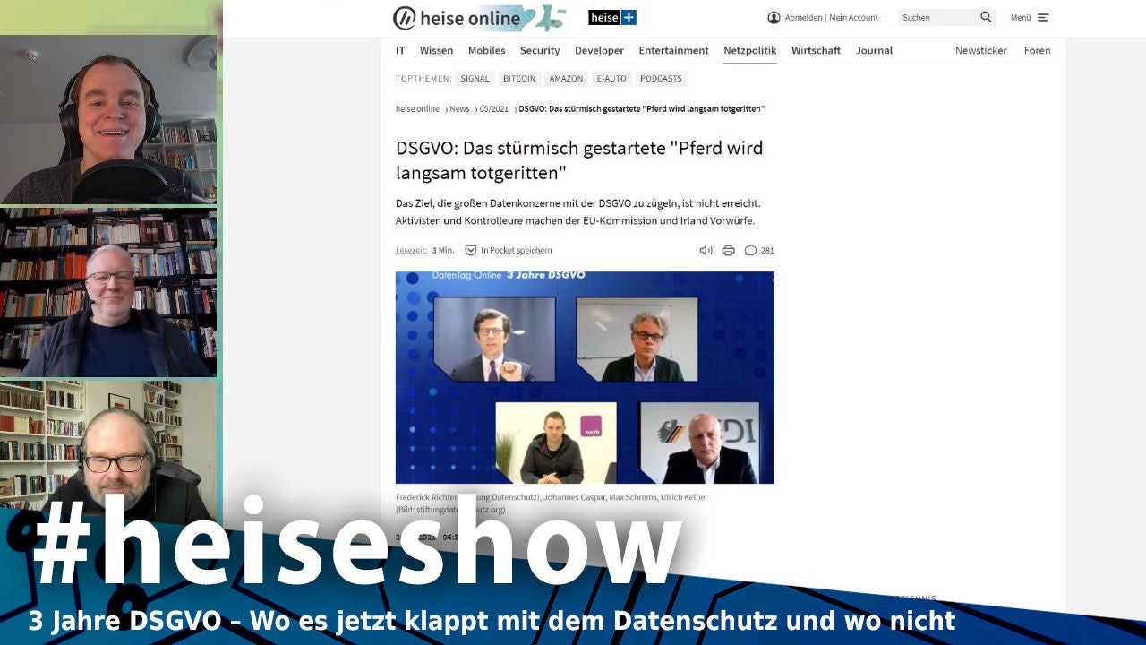 3 Jahre DSGVO – Wo es jetzt klappt mit dem Datenschutz und wo nicht | #heiseshow