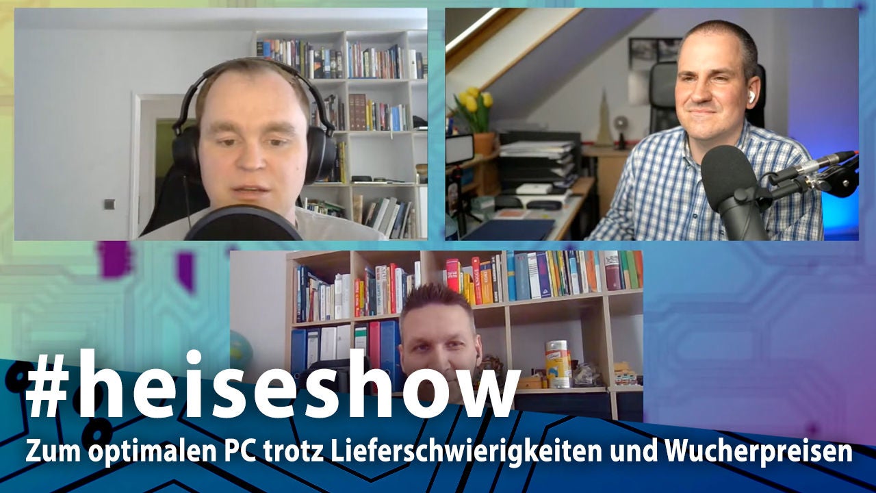 #heiseshow: Zum optimalen PC trotz Lieferschwierigkeiten und Wucherpreisen