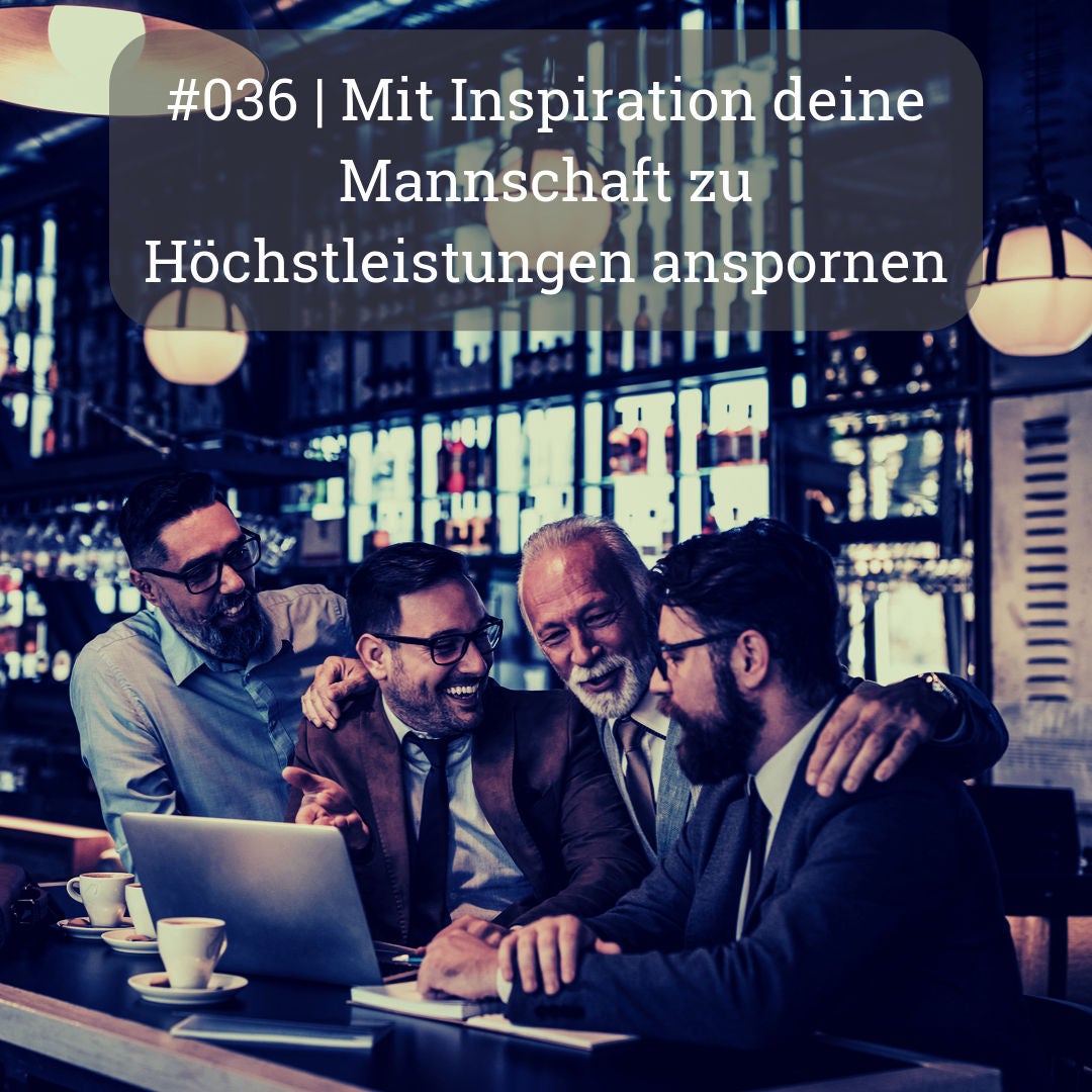 | Mit Inspiration deine Mannschaft zu Höchstleistungen anspornen