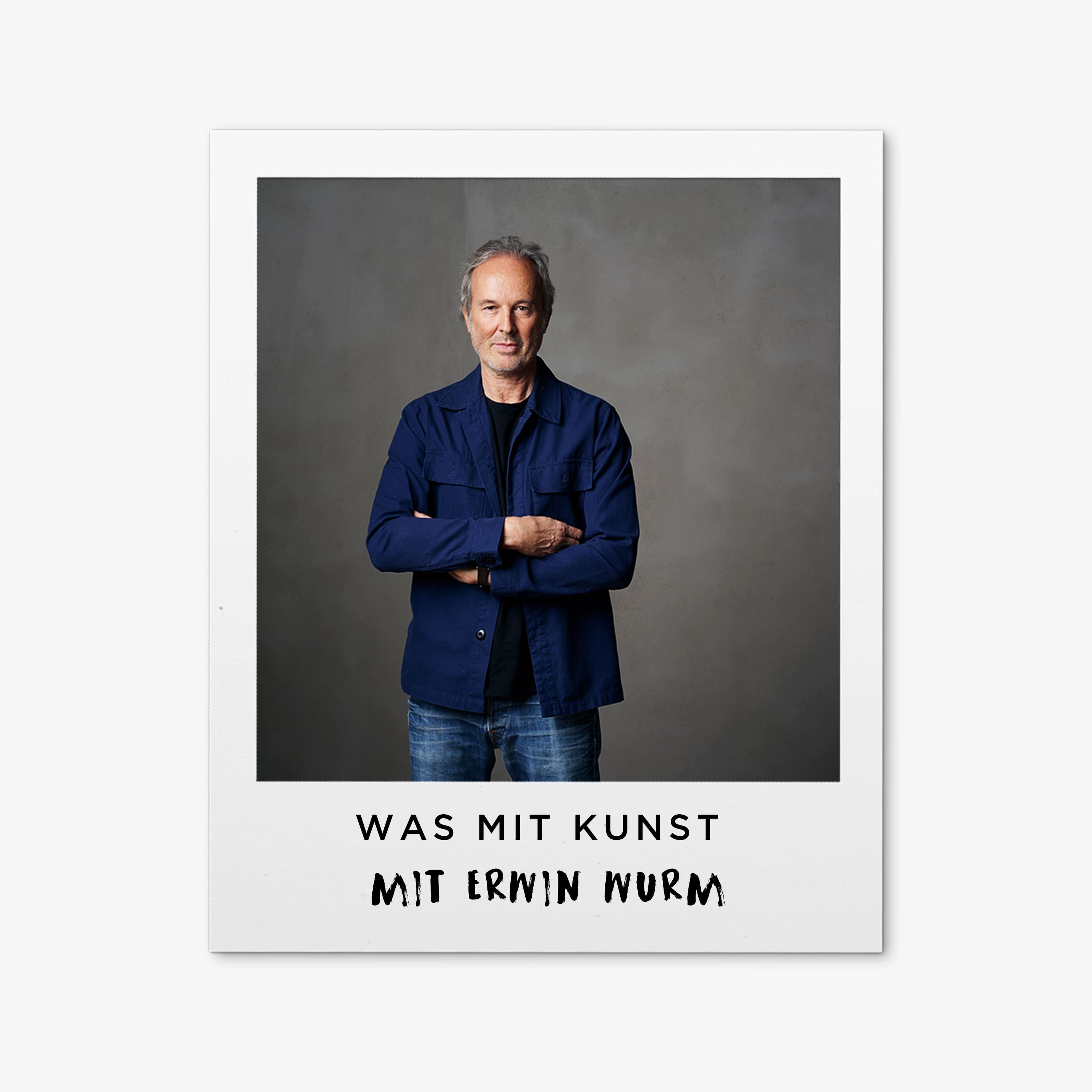 ...mit Erwin Wurm