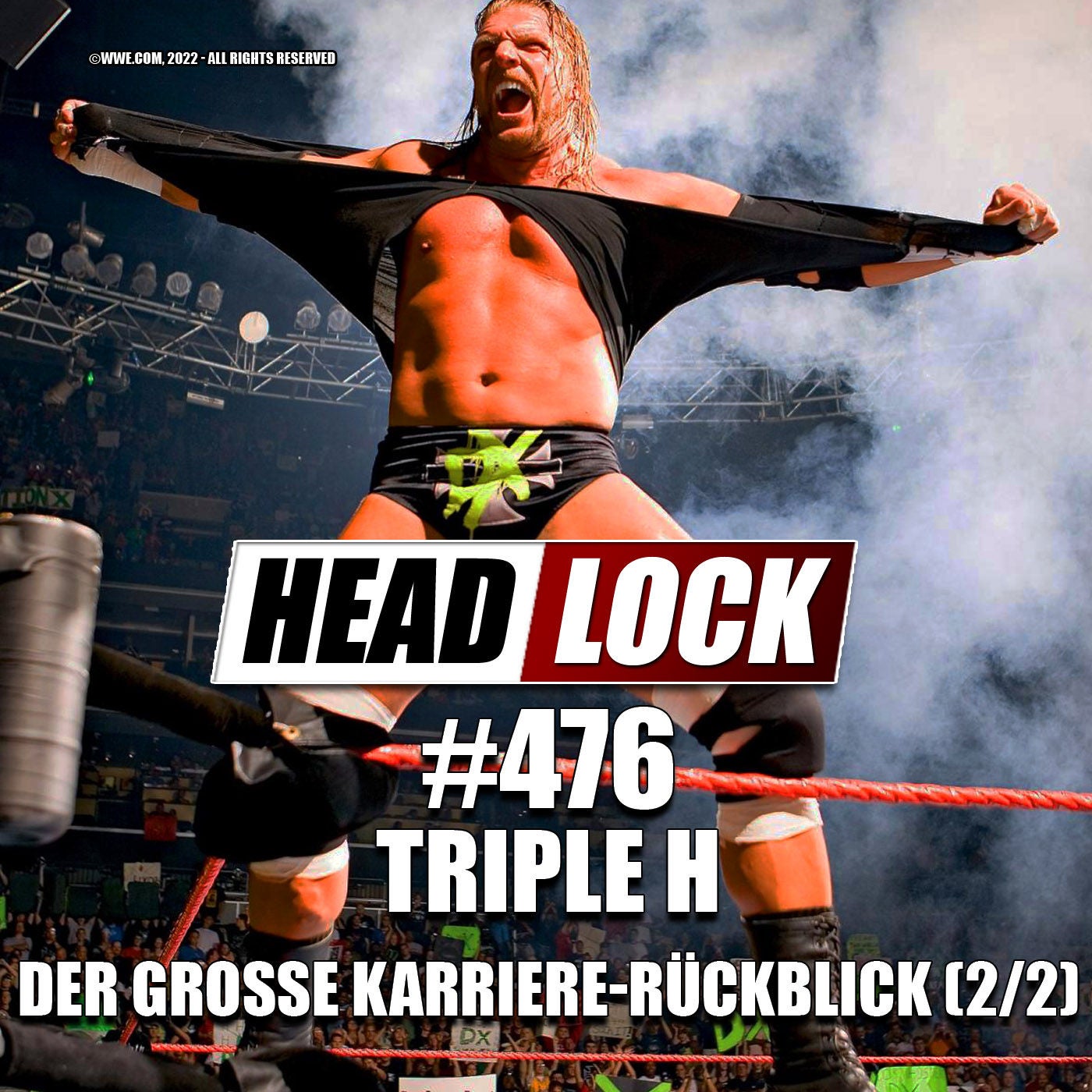 #476: Triple H im Karriere-Podcast (2/2): Rekord-Champion, Evolution und DX, Wrestlemania-Star, Authority und NXT