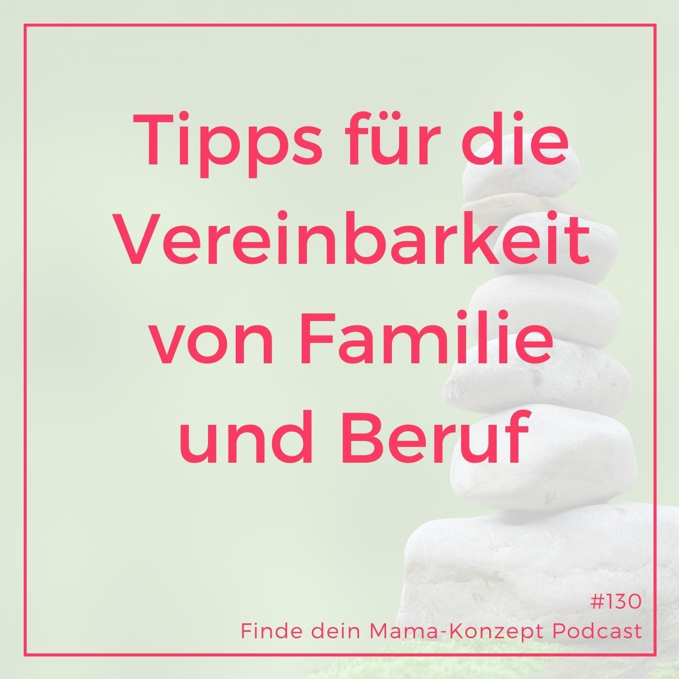 Vereinbarkeits-Hacks: Mehr Balance mit Familie und Beruf