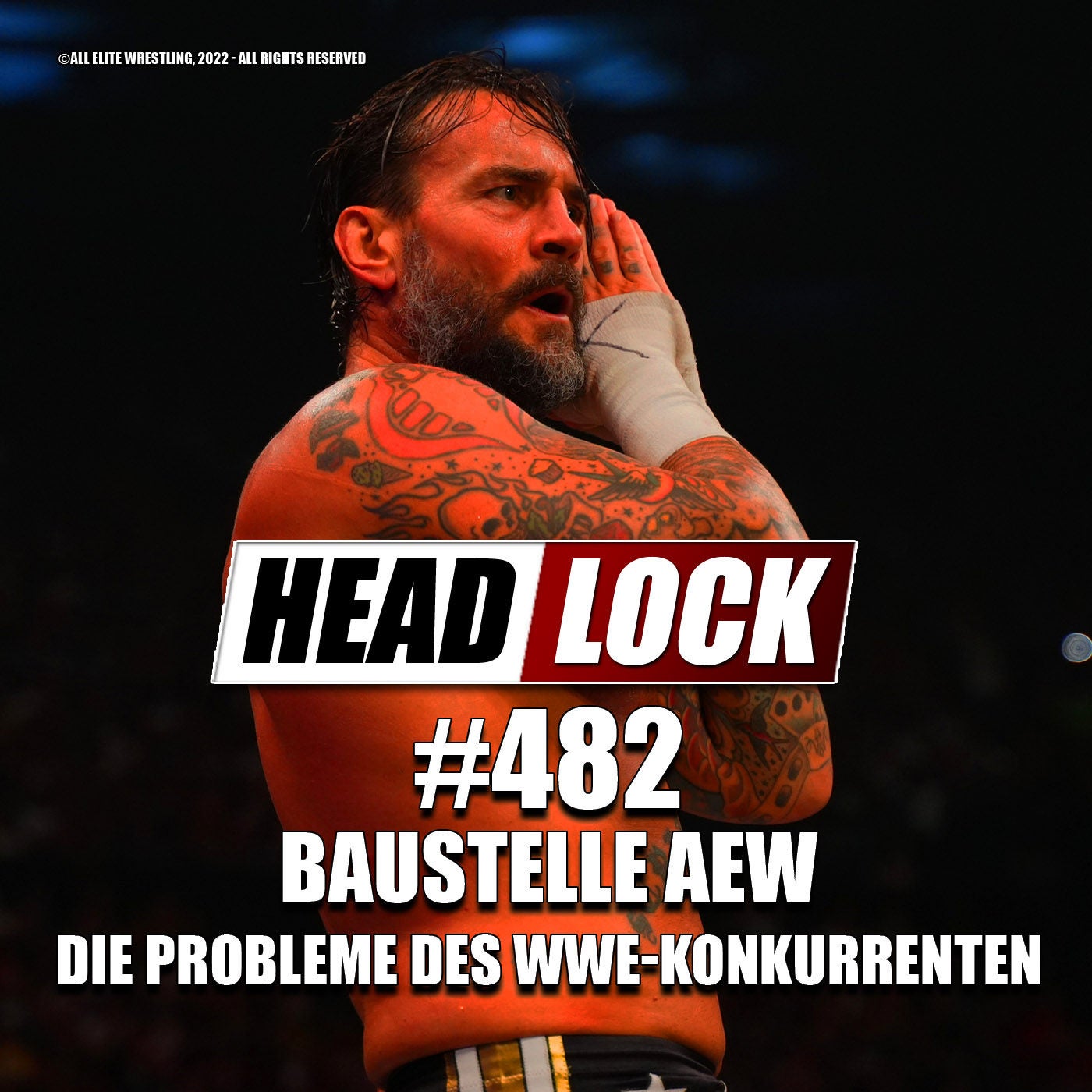 #482: Baustelle All Elite Wrestling - Diese Probleme plagen den WWE-Konkurrenten 2022!