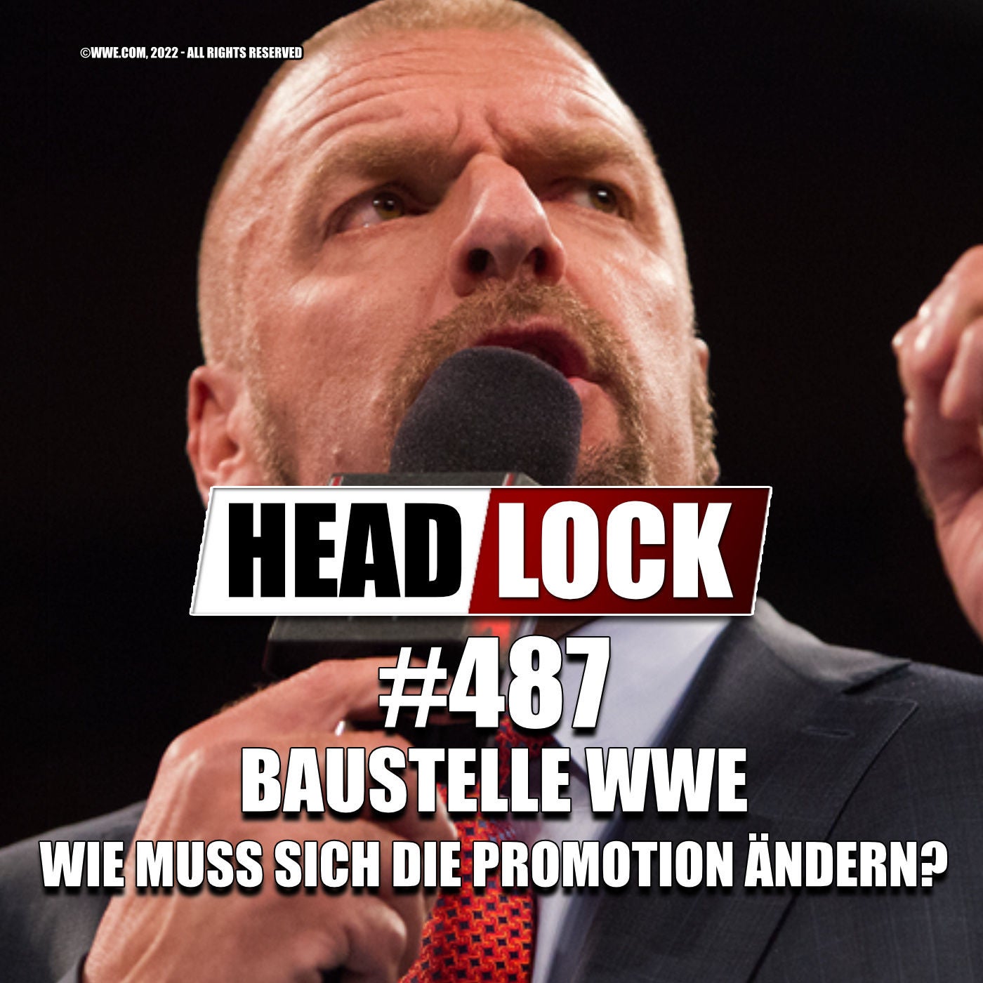 #487: Baustelle WWE - Was muss sich unter Triple H ändern?