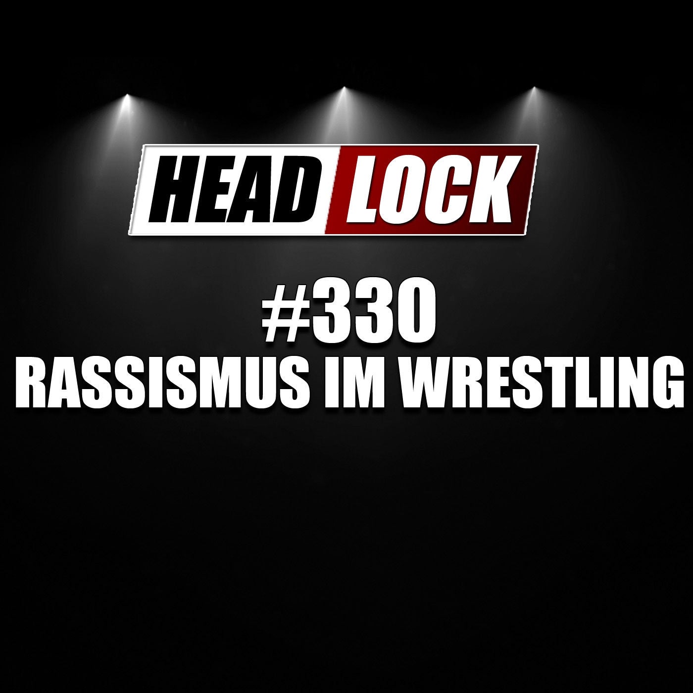 #330: Rassismus im Wrestling - Ein ewiges Problem?!
