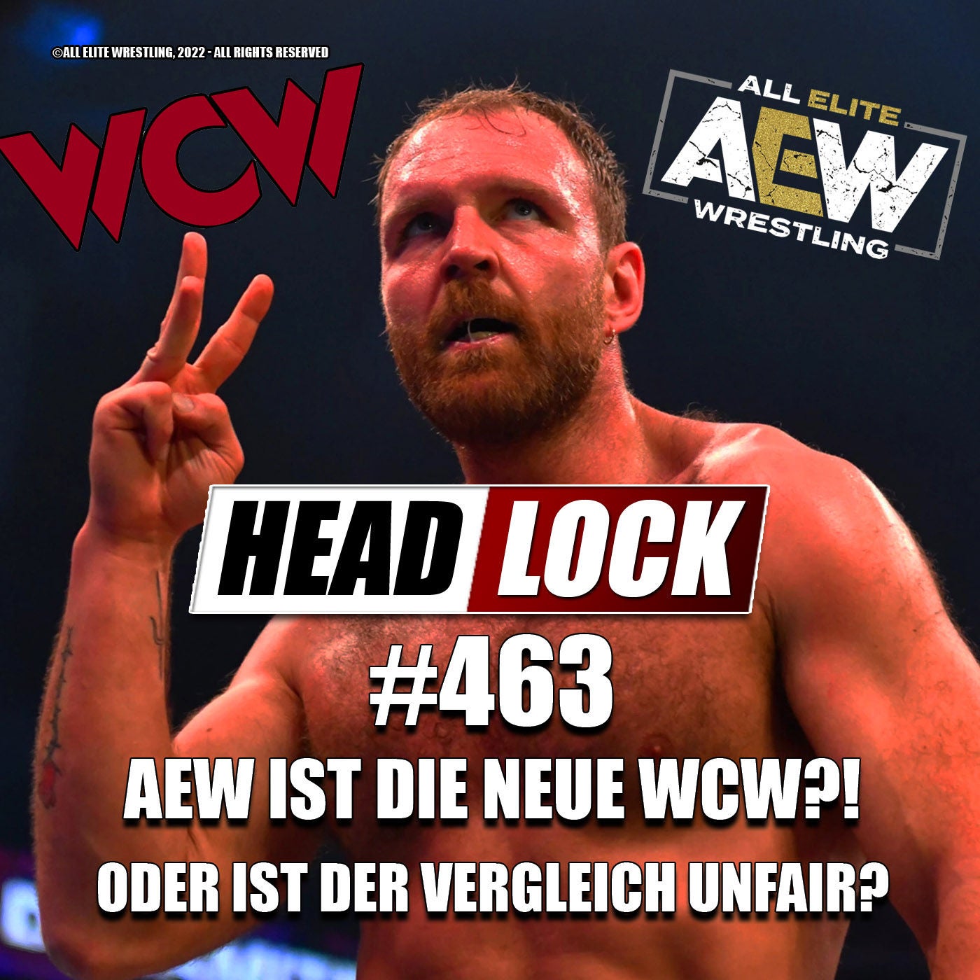 #463: Ist All Elite Wrestling die neue WCW ... oder ist der Vergleich einfach unfair?