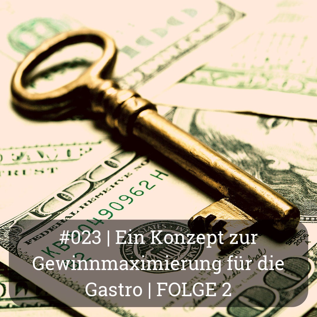 | Ein Konzept zur Gewinnmaximierung für die Gastro | Folge 2