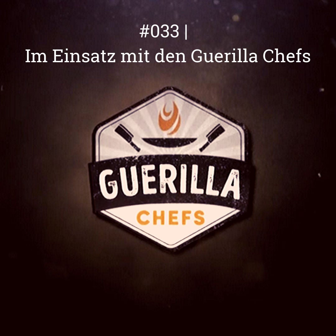 | Im Einsatz mit den Guerilla Chefs