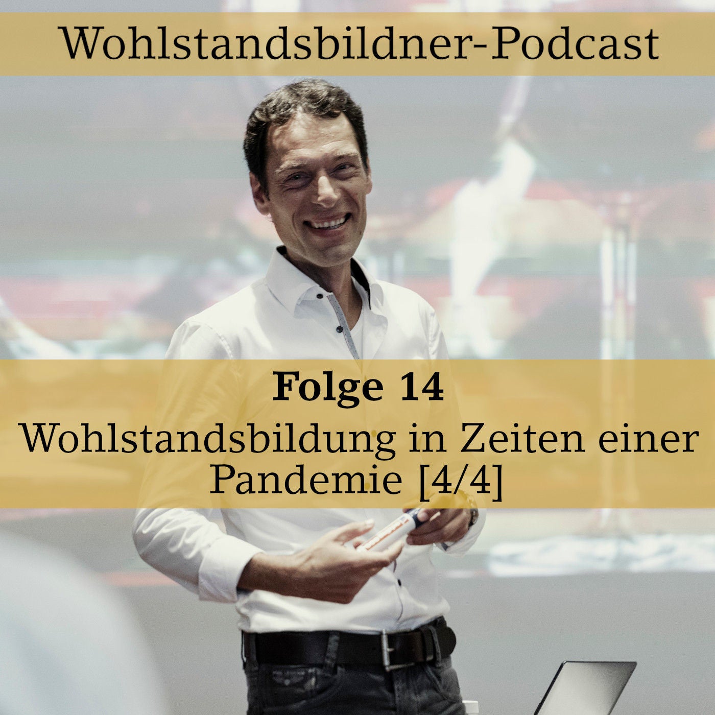 #14 Wohlstandsbildung in Zeiten einer Pandemie [4/4]