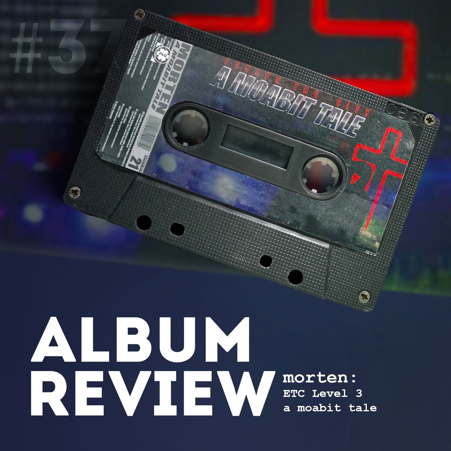morten - Escape The City (Level 3 - a moabit tale) (Album Review) // Favourite Worst Cast #37