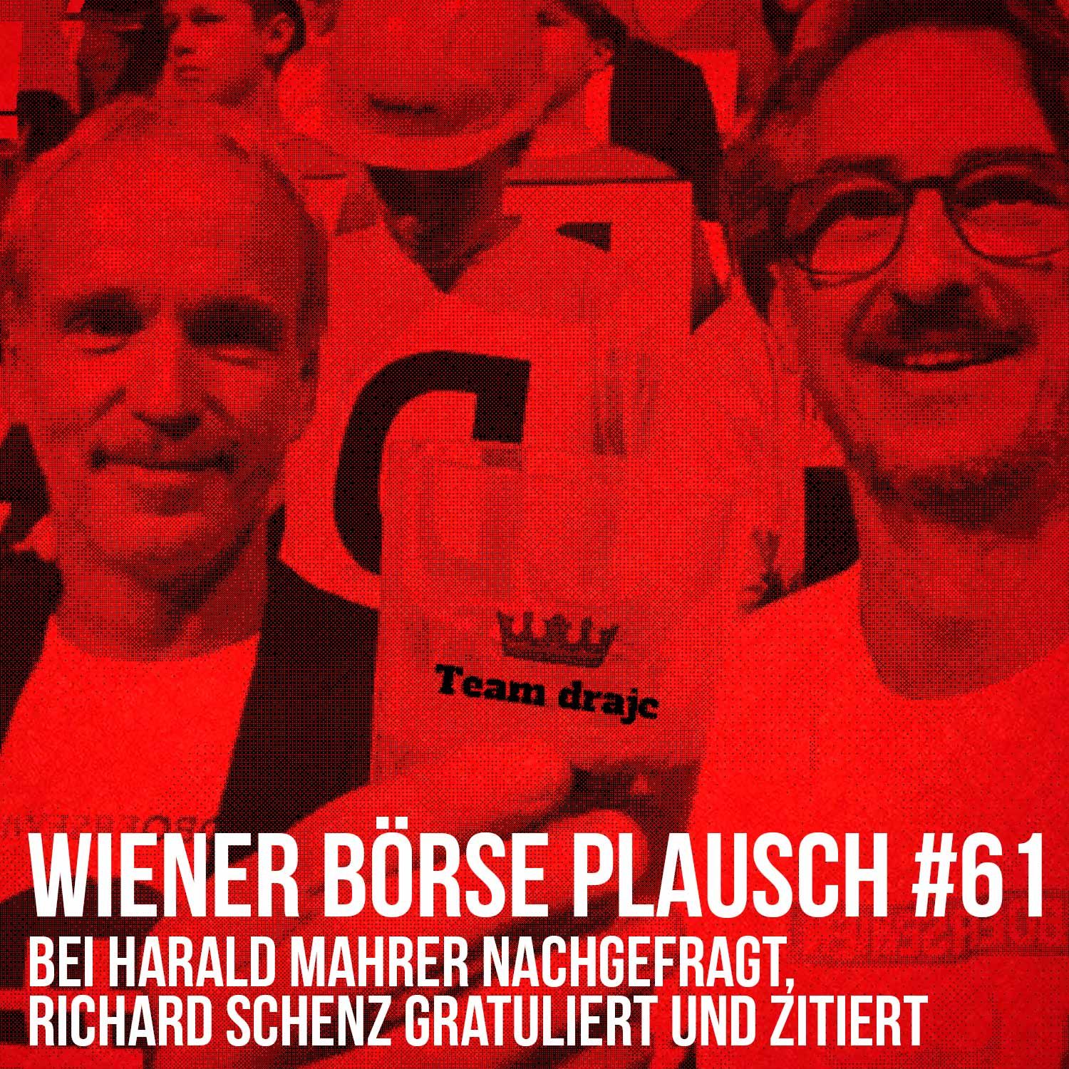 Wiener Börse Plausch #61: Bei Harald Mahrer nachgefragt, Richard Schenz gratuliert und zitiert