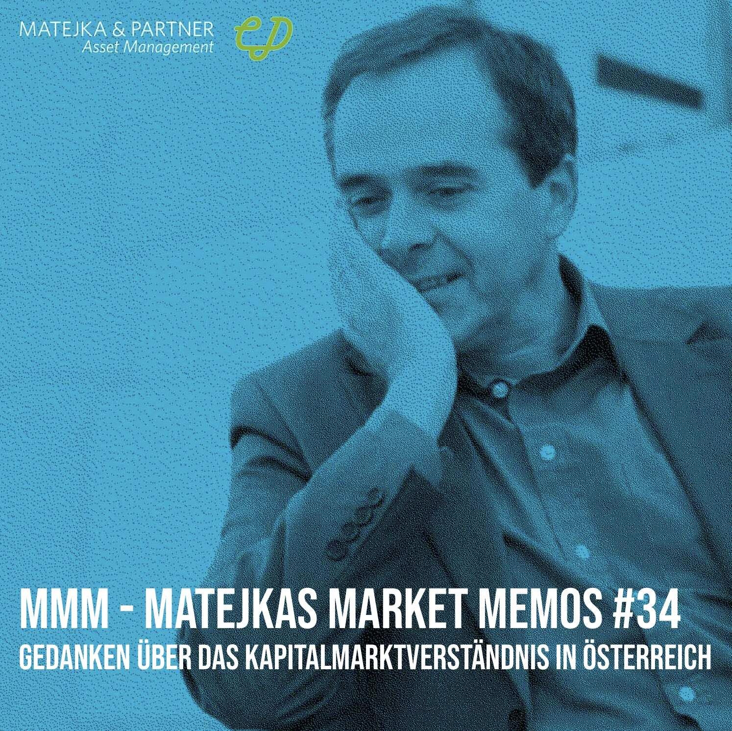 MMM Matejkas Market Memos #34: Gedanken über das Kapitalmarktverständnis in Österreich