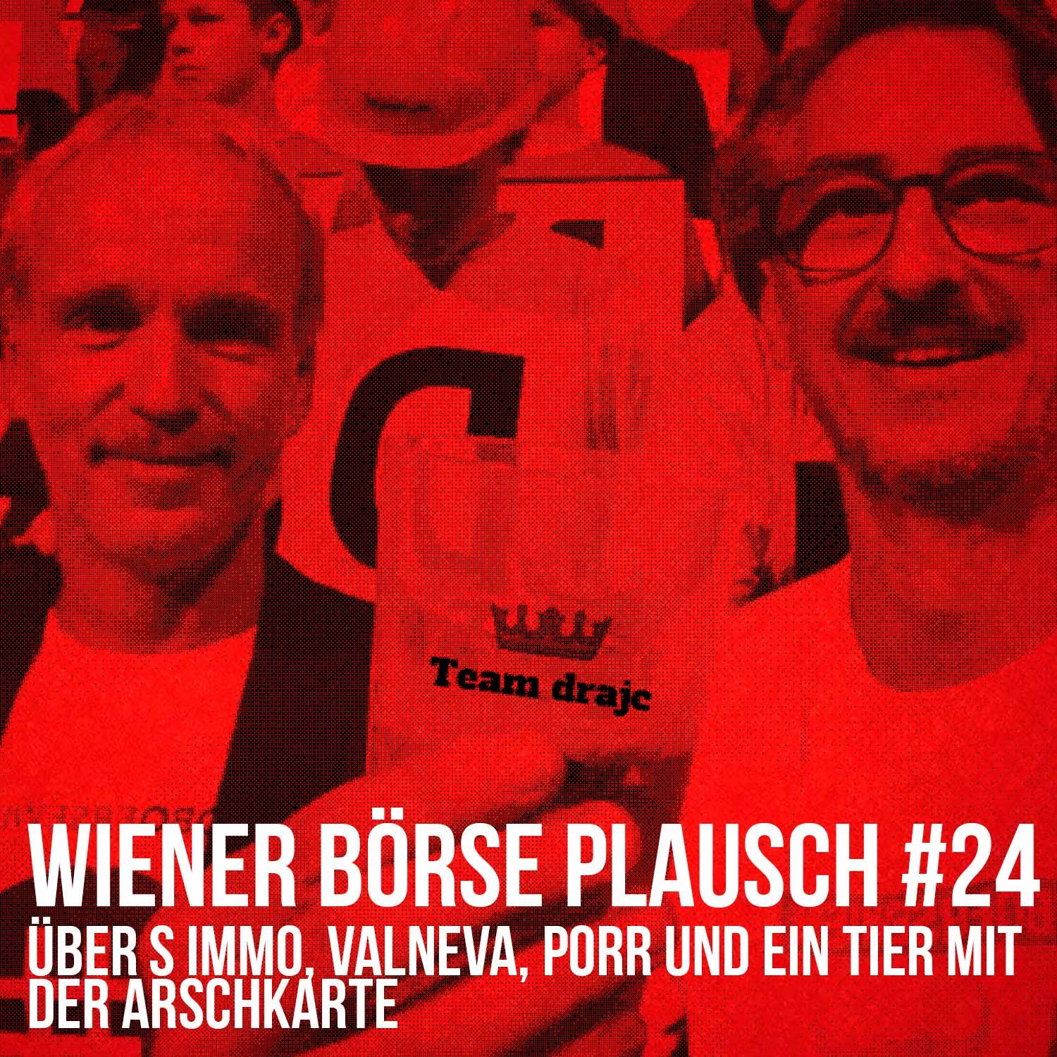 Wiener Börse Plausch #24: Über S Immo, Valneva, Porr und ein Tier mit der Arschkarte