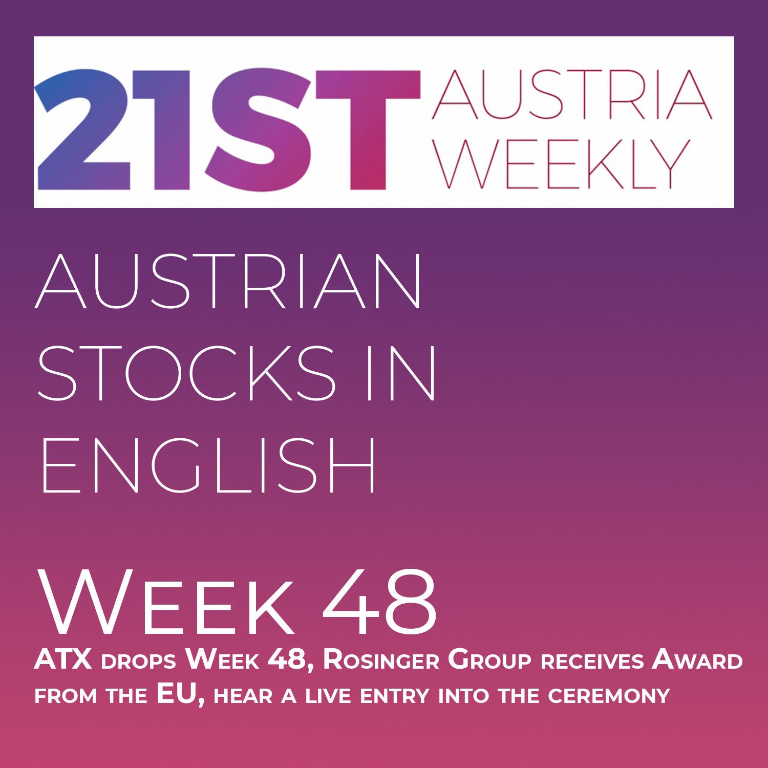 Austrian Stocks in English: ATX drops Week 48, Rosinger Group receives Award from the EU, hear a live entry into the ceremony