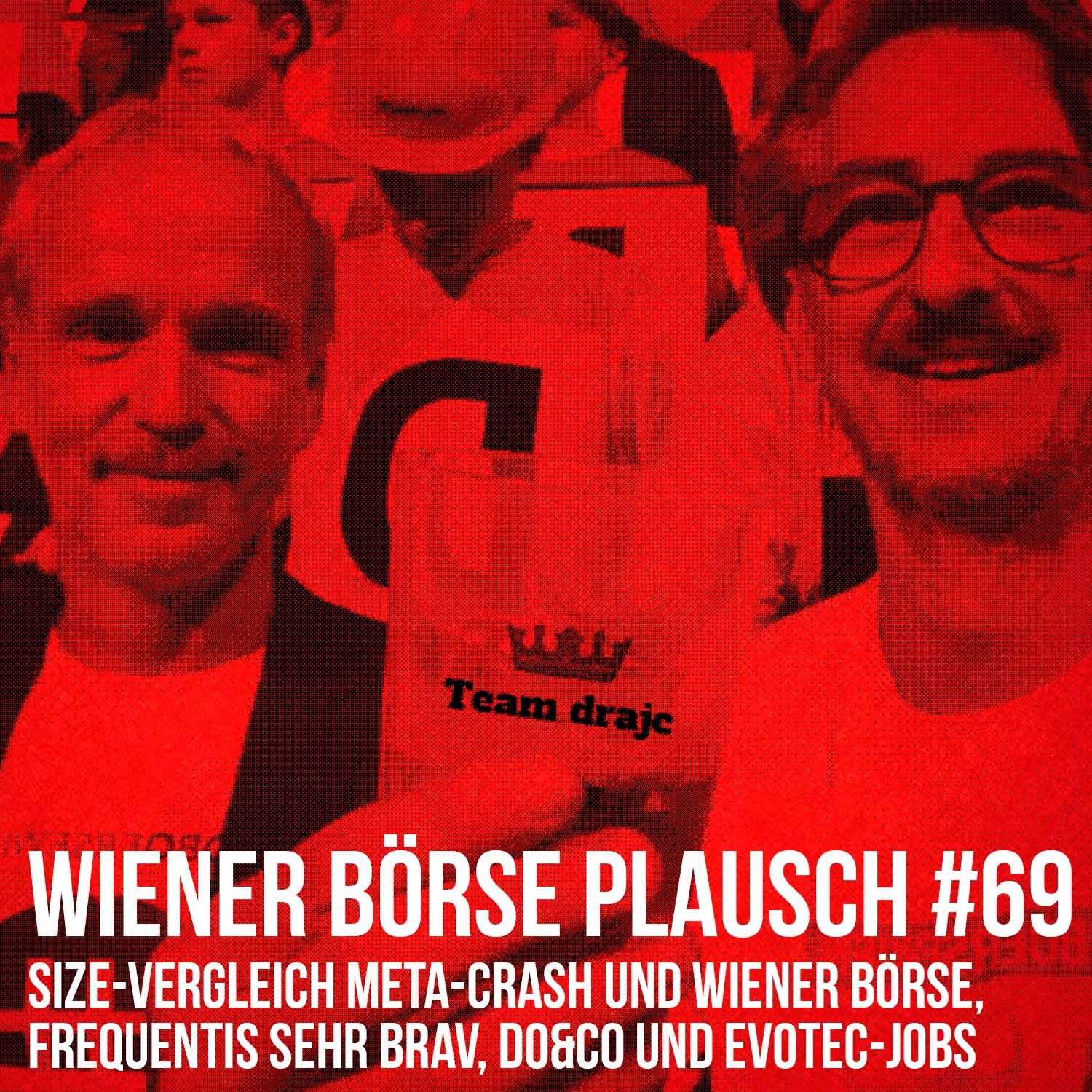 Wiener Börse Plausch #69: Size-Vergleich Meta-Crash und Wiener Börse, Frequentis sehr brav, Do&Co und Evotec-Jobs