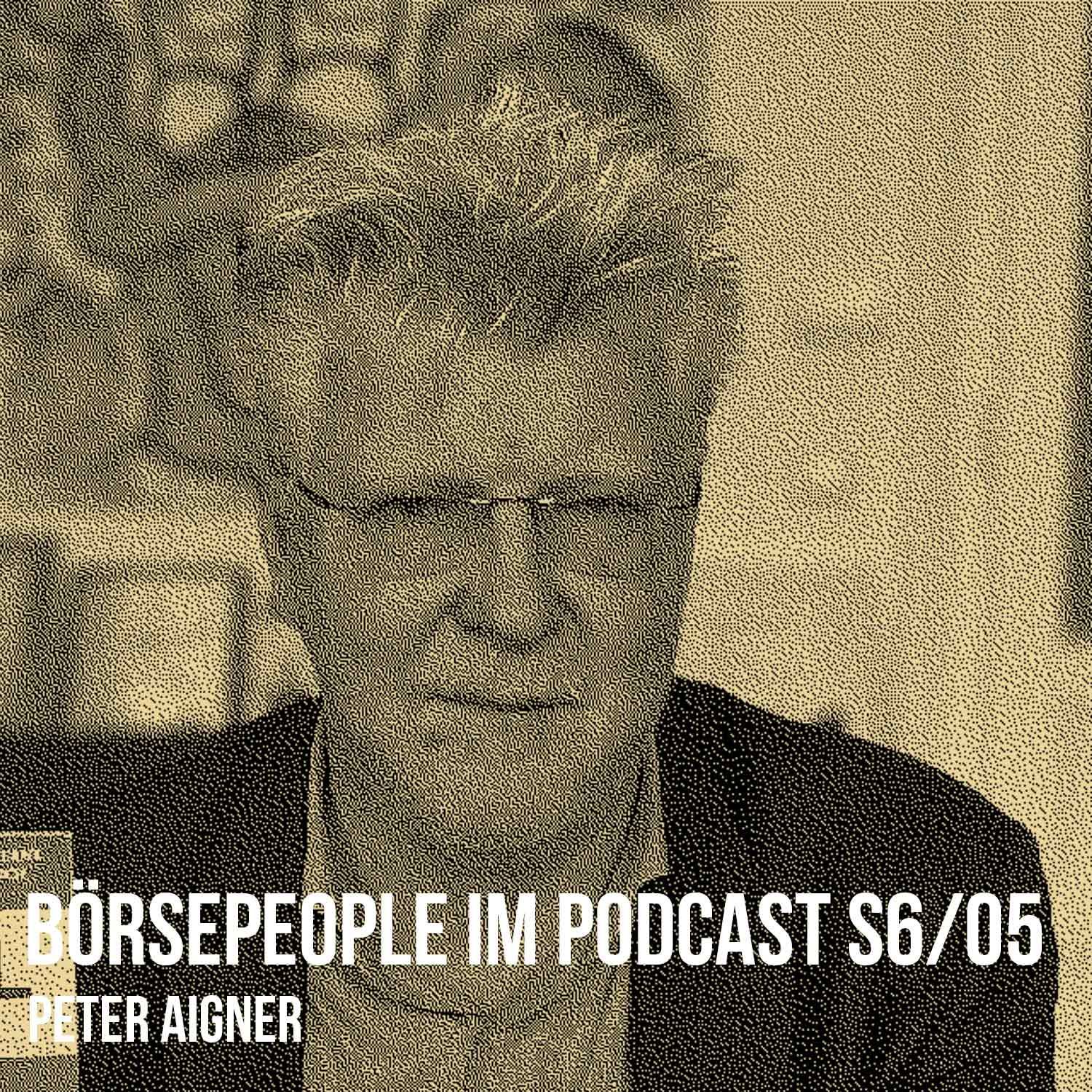 Börsepeople im Podcast S6/05: Peter Aigner