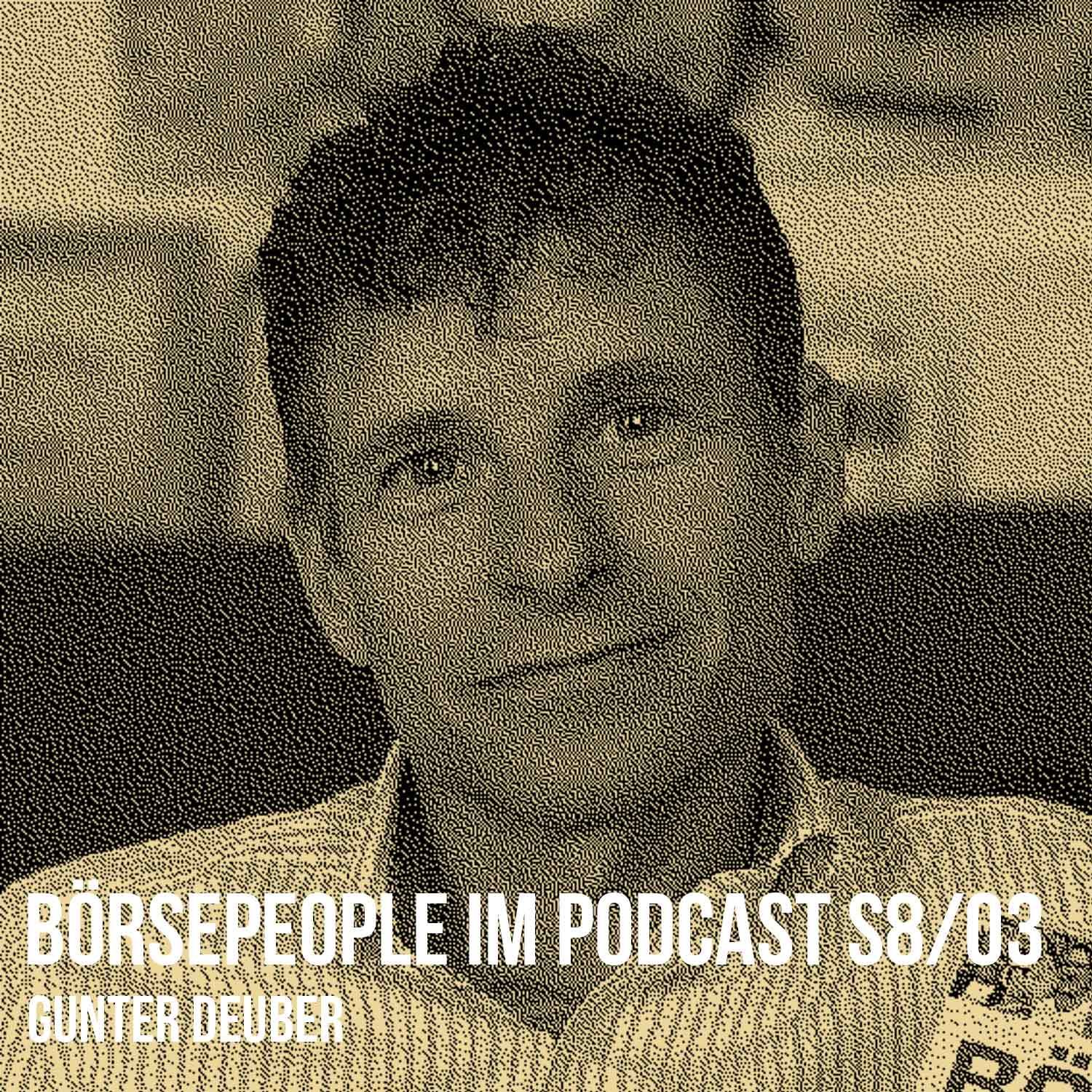 Börsepeople im Podcast S8/03: Gunter Deuber