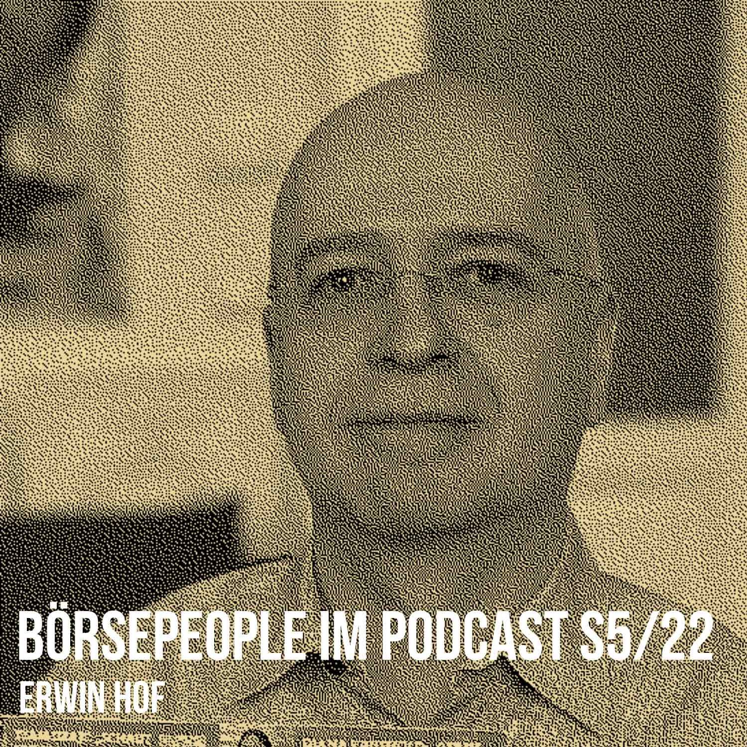 Börsepeople im Podcast S5/22: Erwin Hof