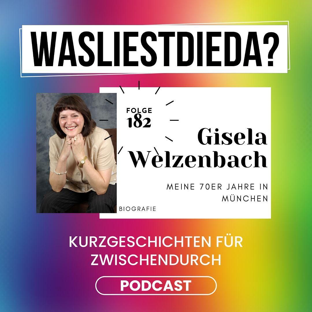 182 Meine 70er Jahre in München - Gisela Welzenbach