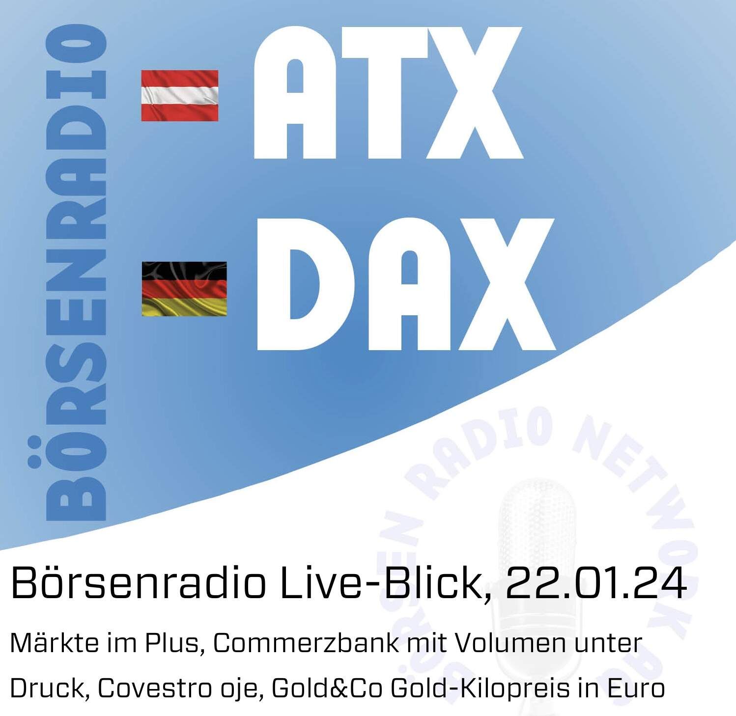 Börsenradio Live-Blick, Mo, 22.01.24 - Märkte im Plus, Commerzbank mit Volumen unter Druck, Covestro oje, Gold&Co mit Kilopreis in Euro