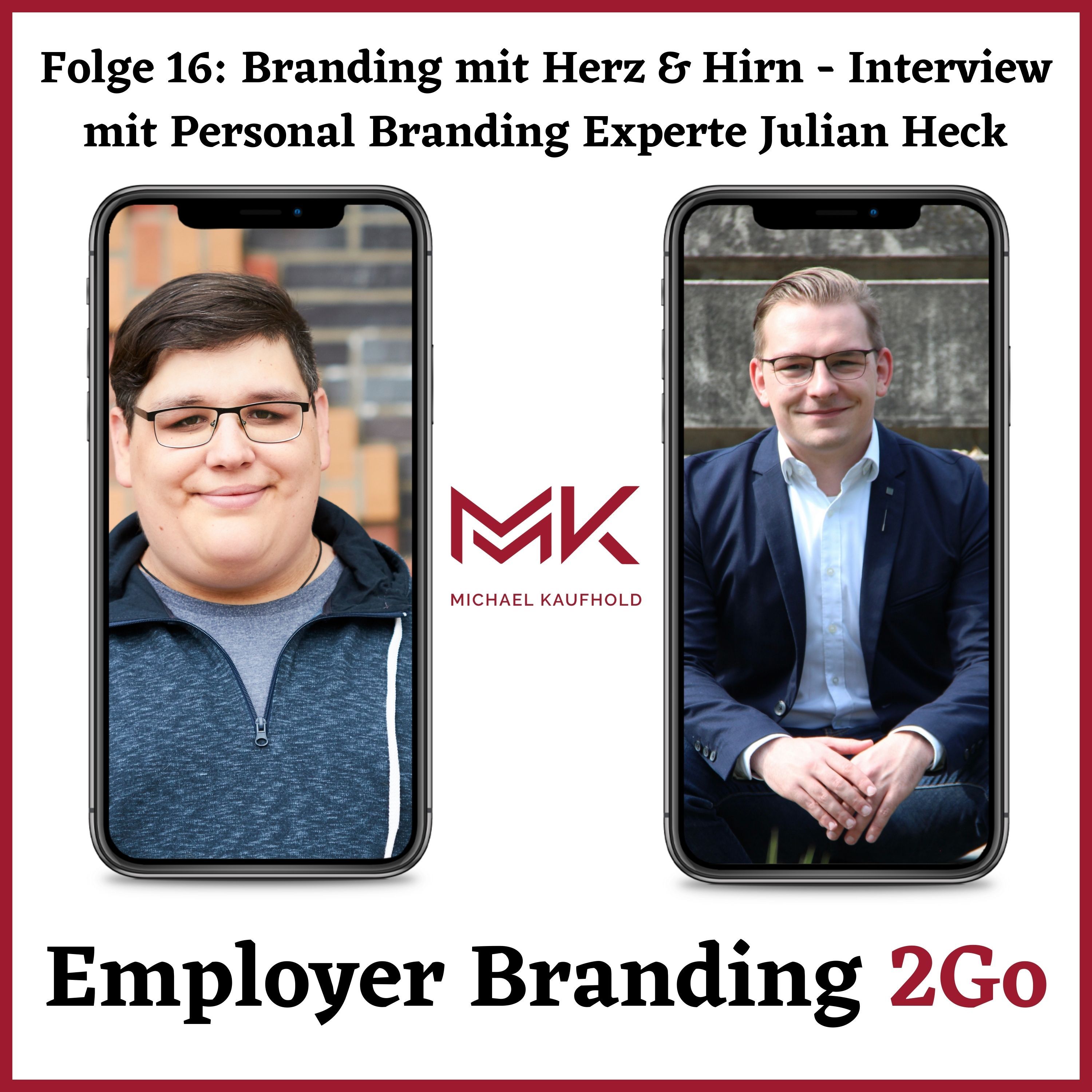 Folge 16: Branding mit Herz & Hirn - Interview mit Personal Branding Experte Julian Heck