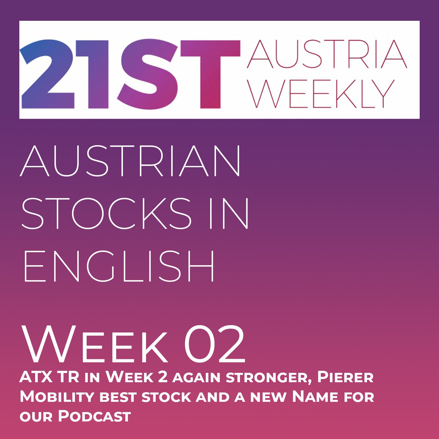 Austrian Stocks in English: ATX TR in Week 2 again stronger, Pierer Mobility best stock and a new Name for our Podcast