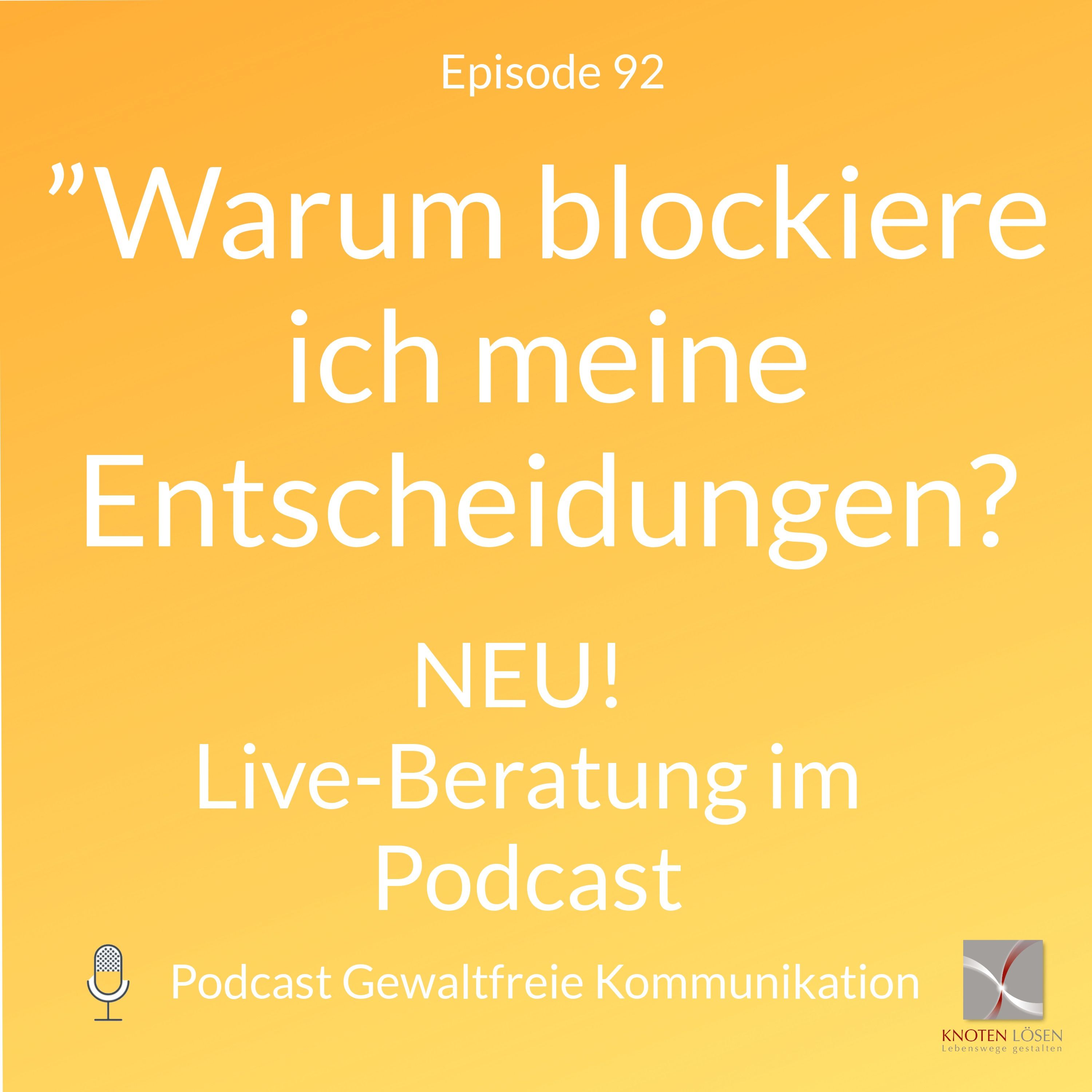 "Warum blockiere ich meine Entscheidungen?" Live-Beratung im Podcast