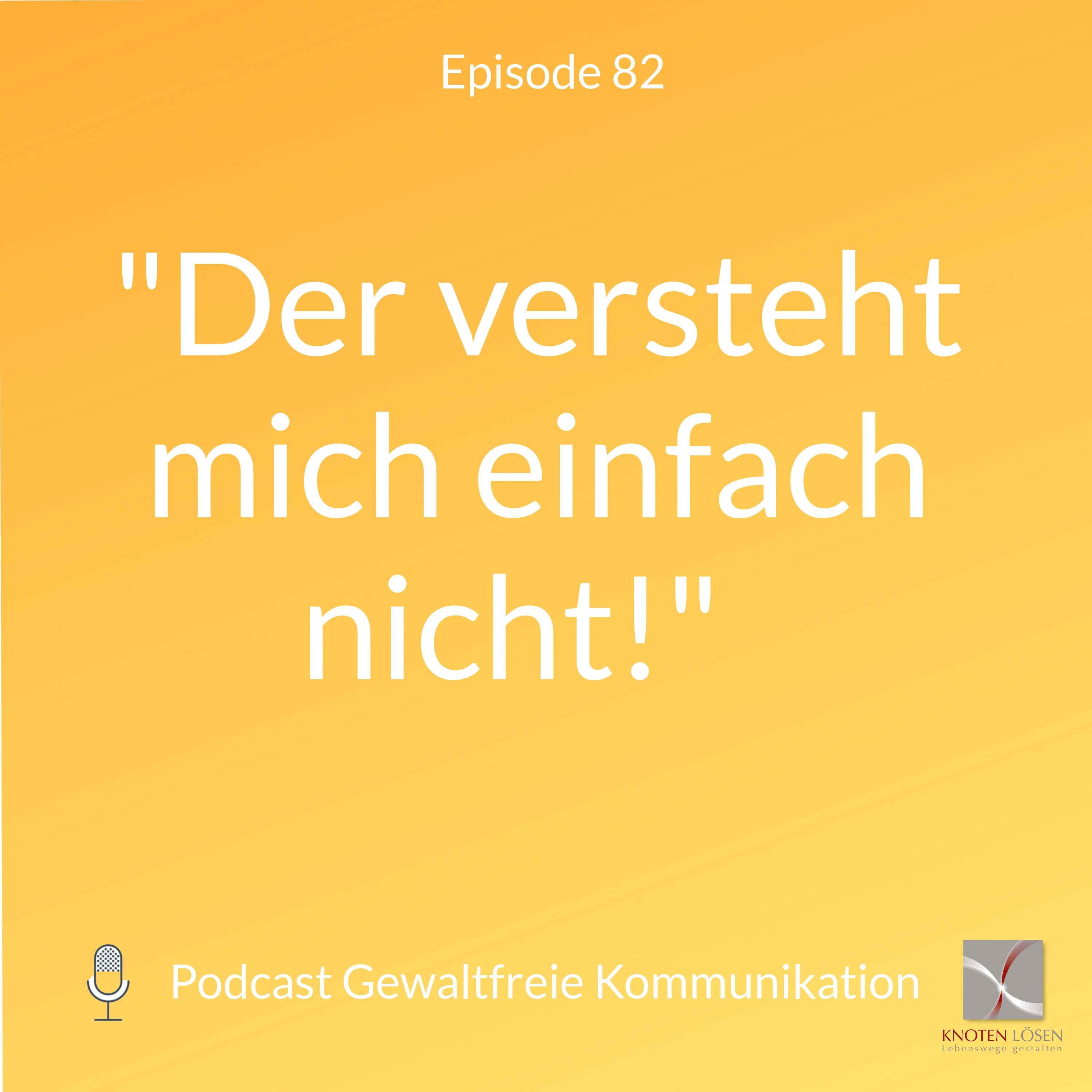 "Der versteht mich einfach nicht!"