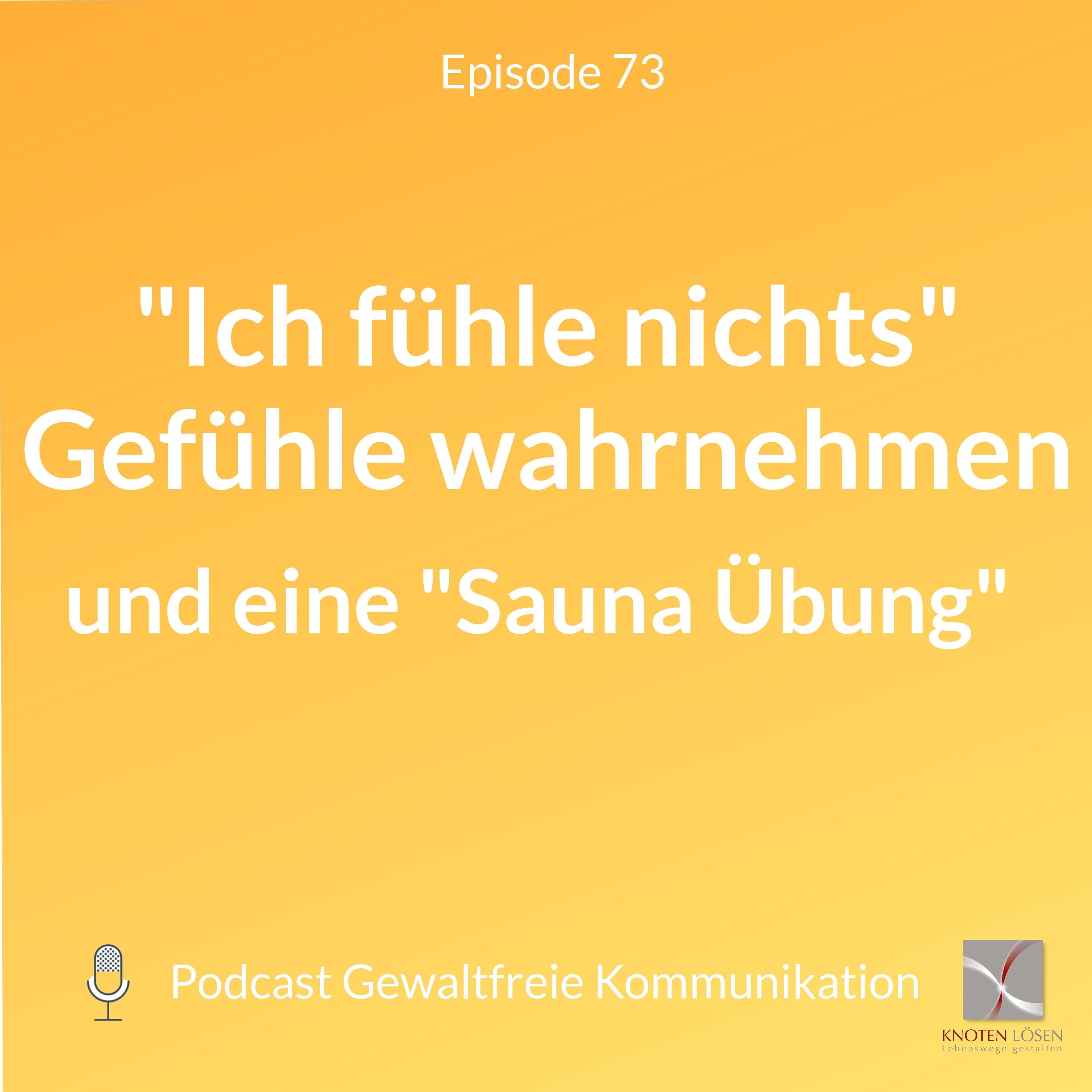 "Ich fühle nichts" Gefühle wahrnehmen und eine "Sauna-Übung"
