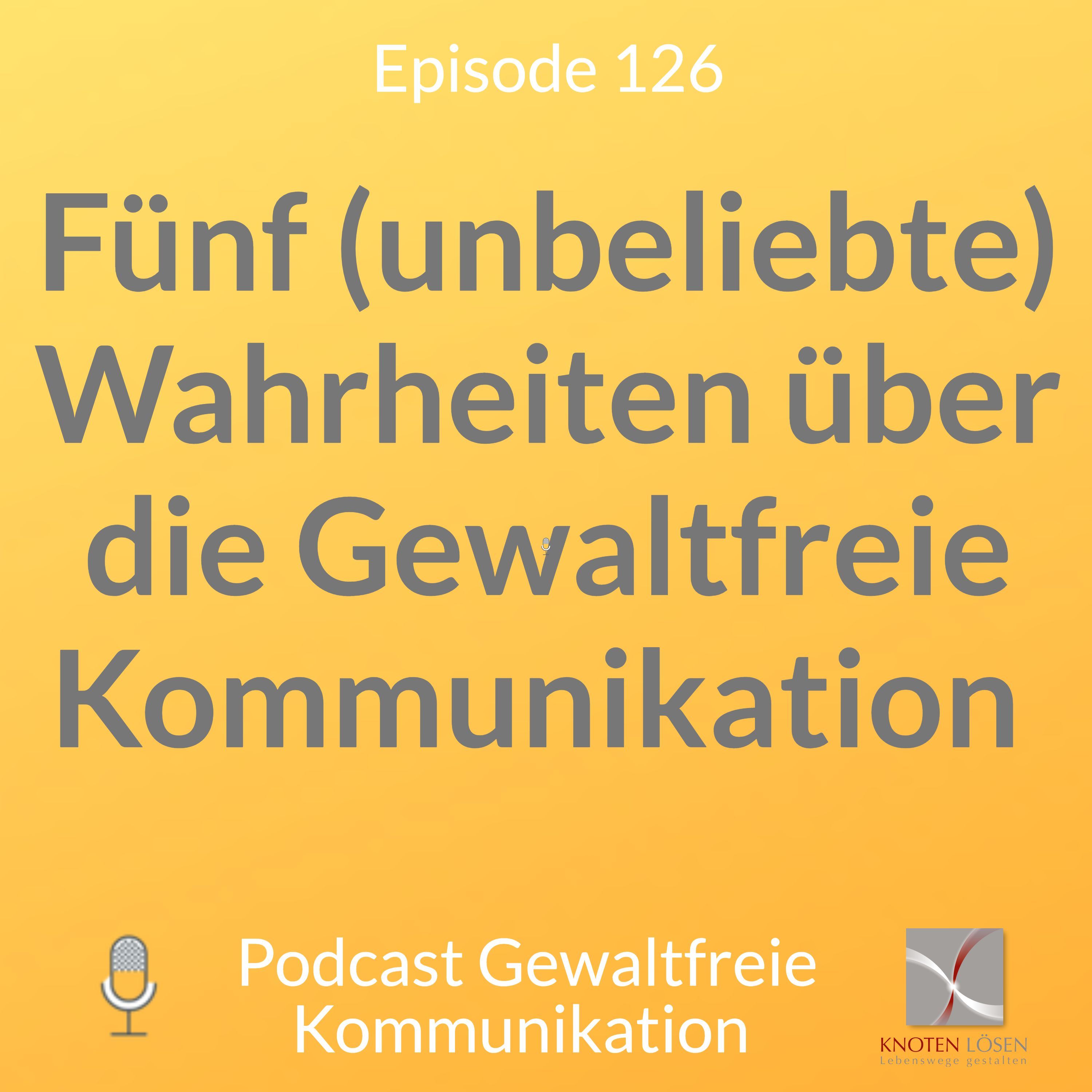 Fünf (unbeliebte) Wahrheiten über Gewaltfreie Kommunikation