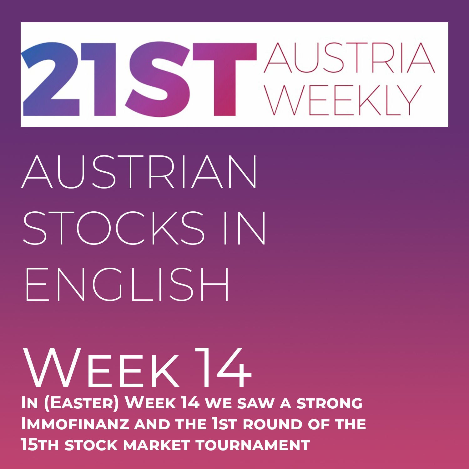 Austrian Stocks in English: In (Easter) Week 14 we saw a strong Immofinanz and the 1st round of the 15th stock market tournament