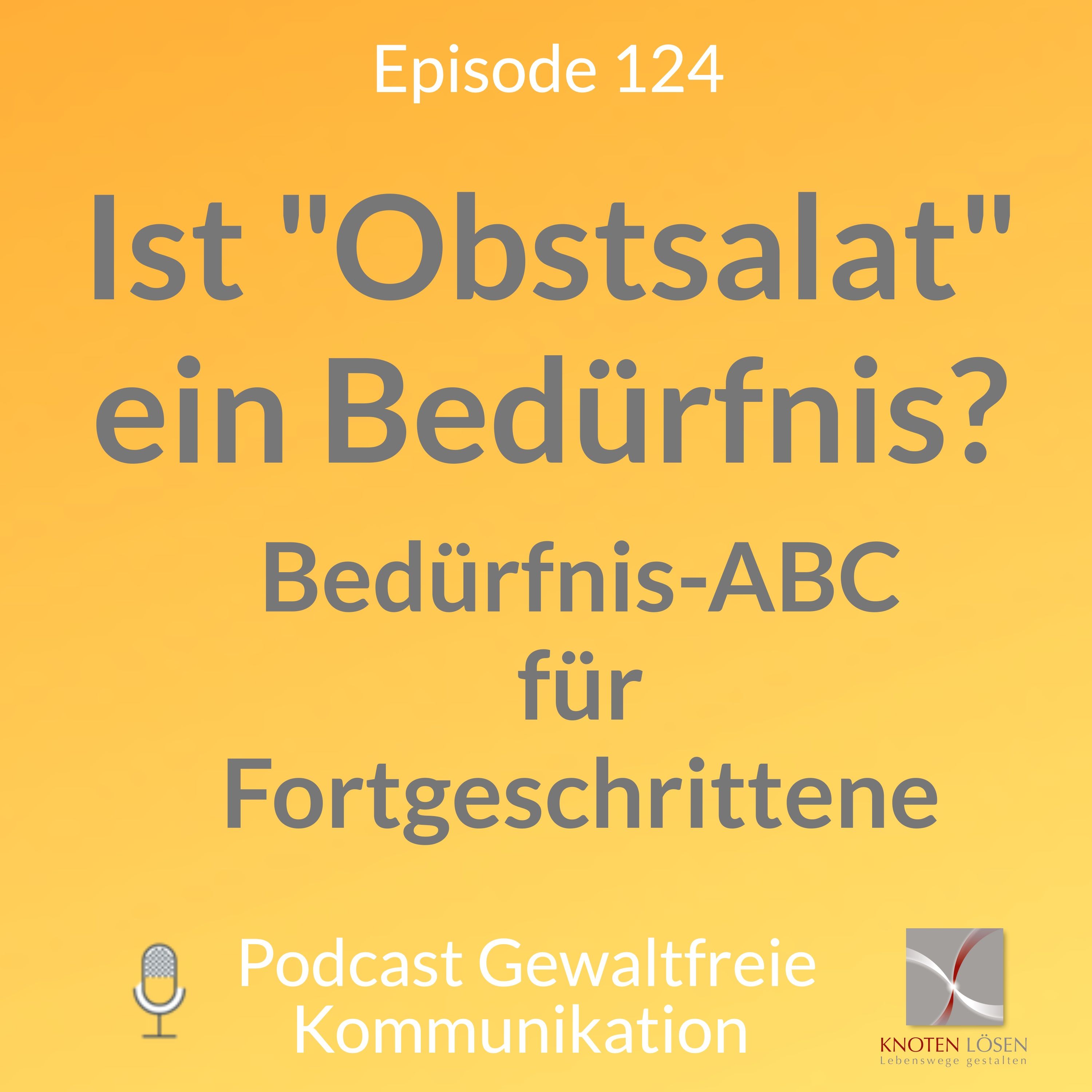 Ist "Obstsalat" ein Bedürfnis? Bedürfnis-ABC