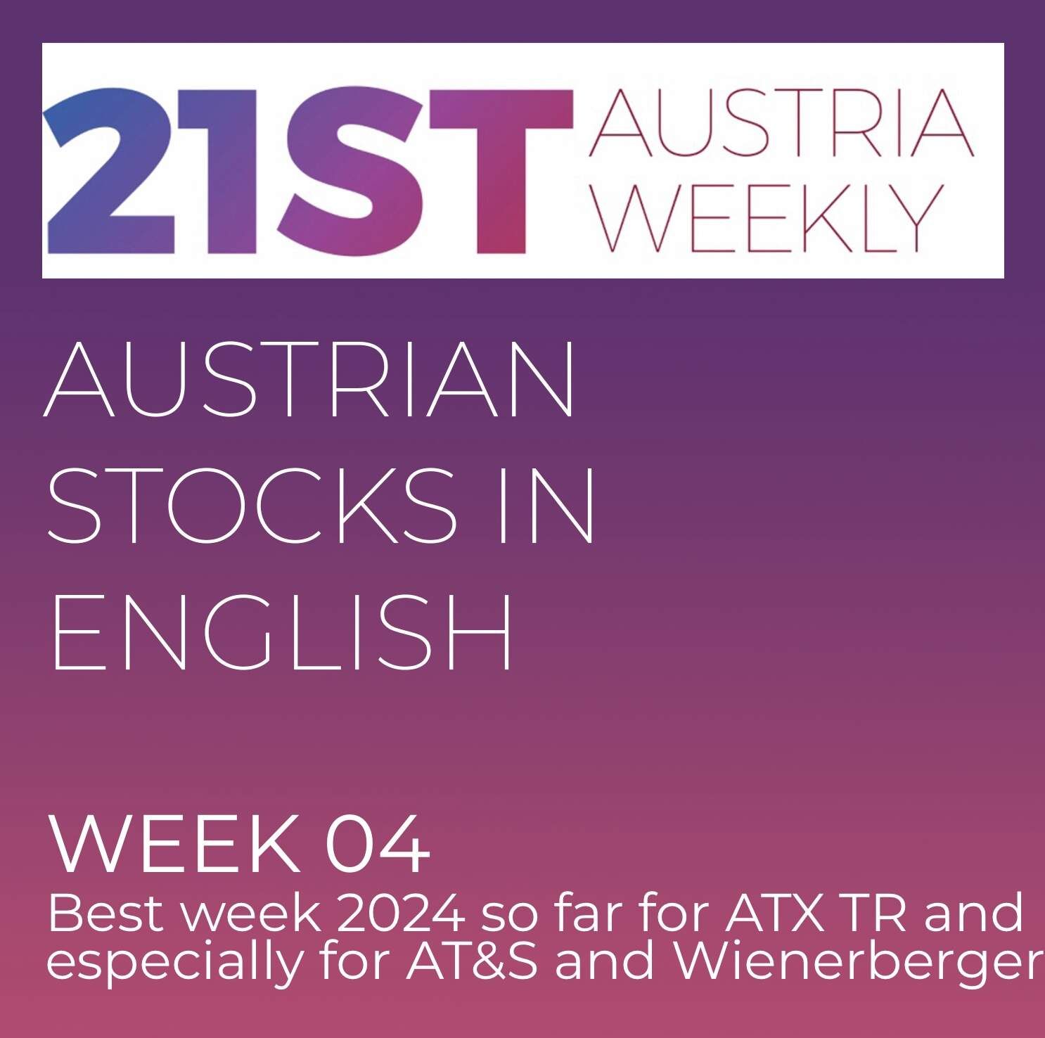 Austrian Stocks in English: Week 4 as the best week 2024 so far for ATX TR and especially fine for AT&S and Wienerberger