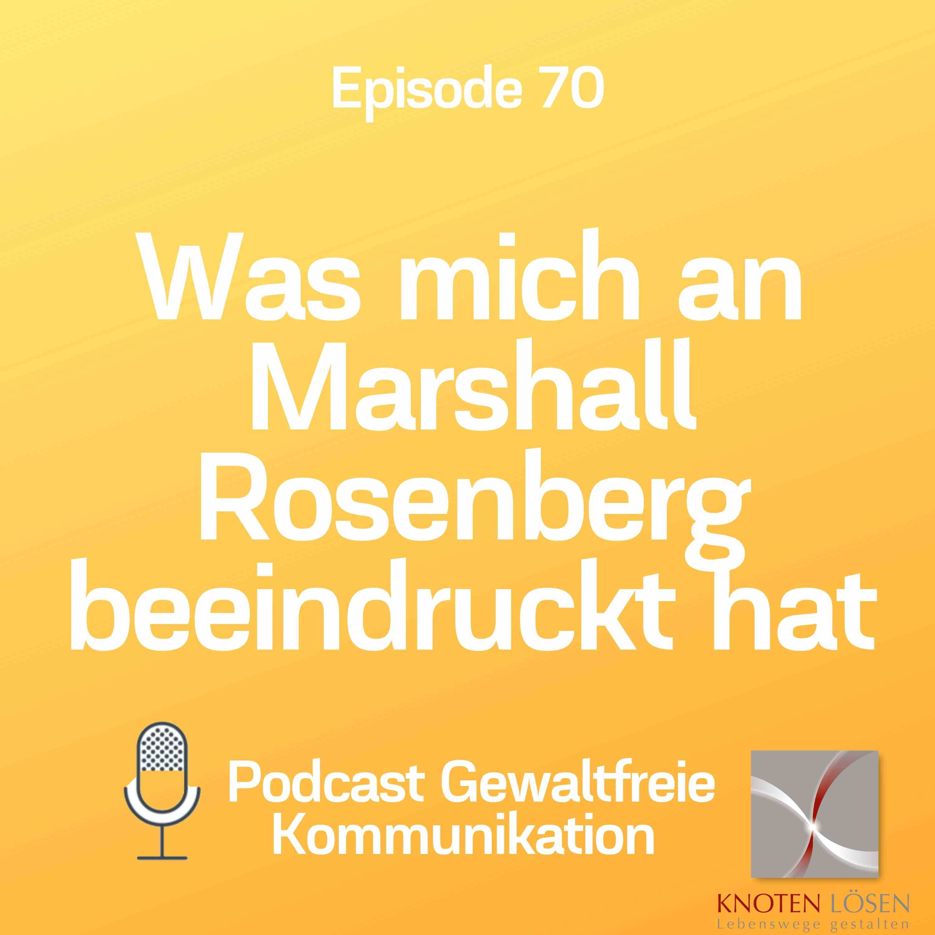 Was mich an Marshall Rosenberg beeindruckt hat