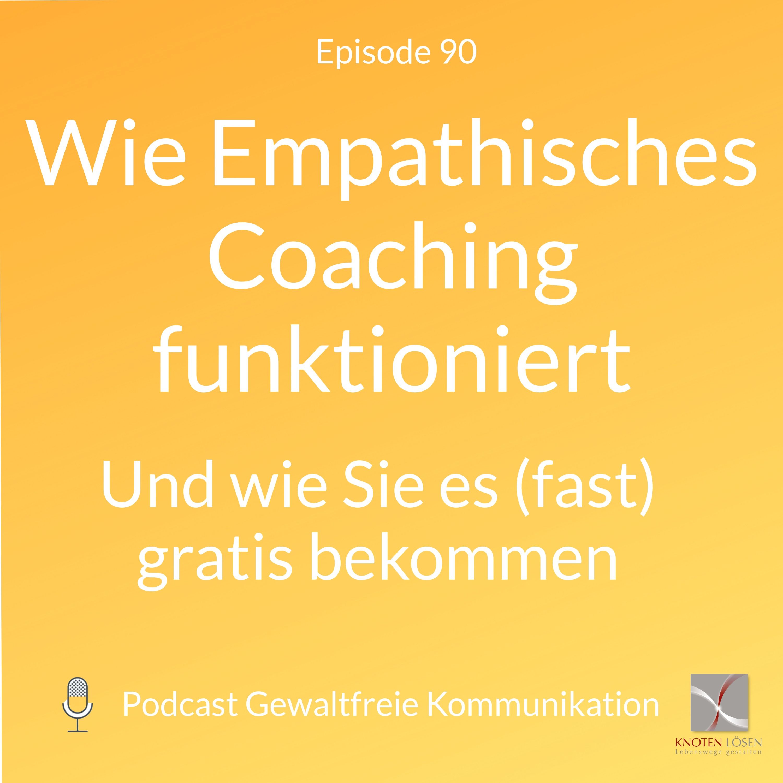 Empathisches Coaching - wie es funktioniert, und wie Sie es (fast) gratis bekommen