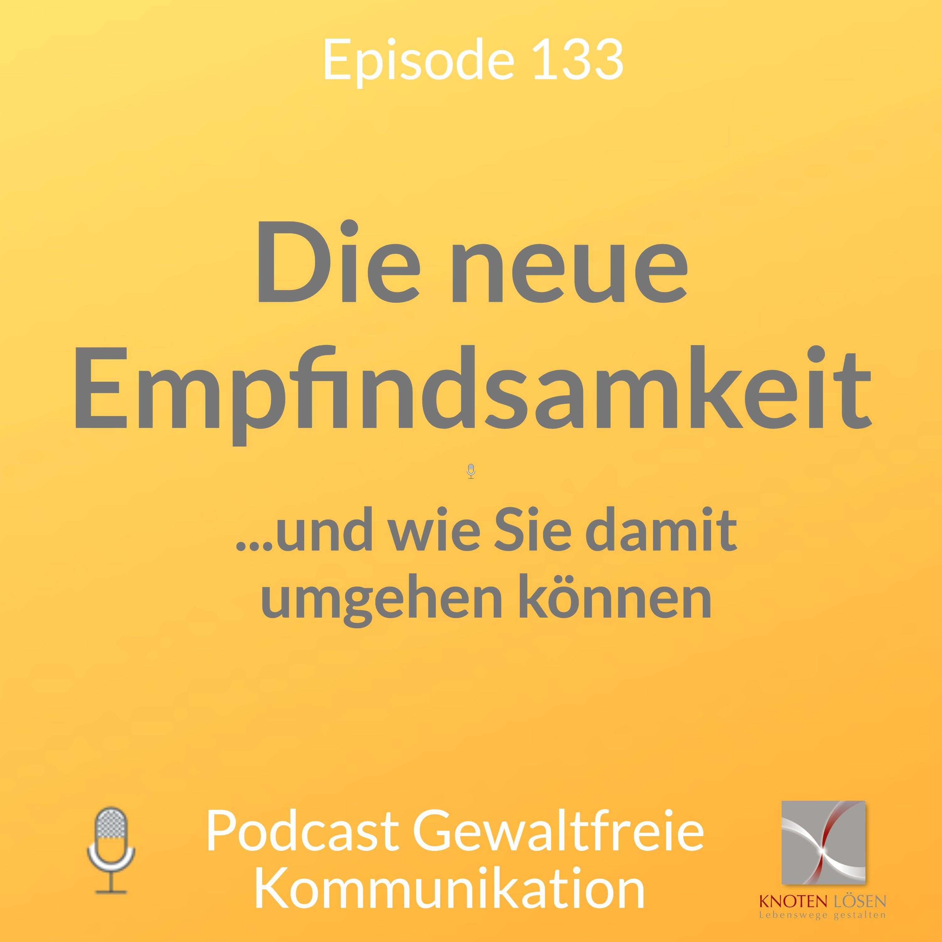 Die neue Empfindsamkeit - und wie Sie damit umgehen können