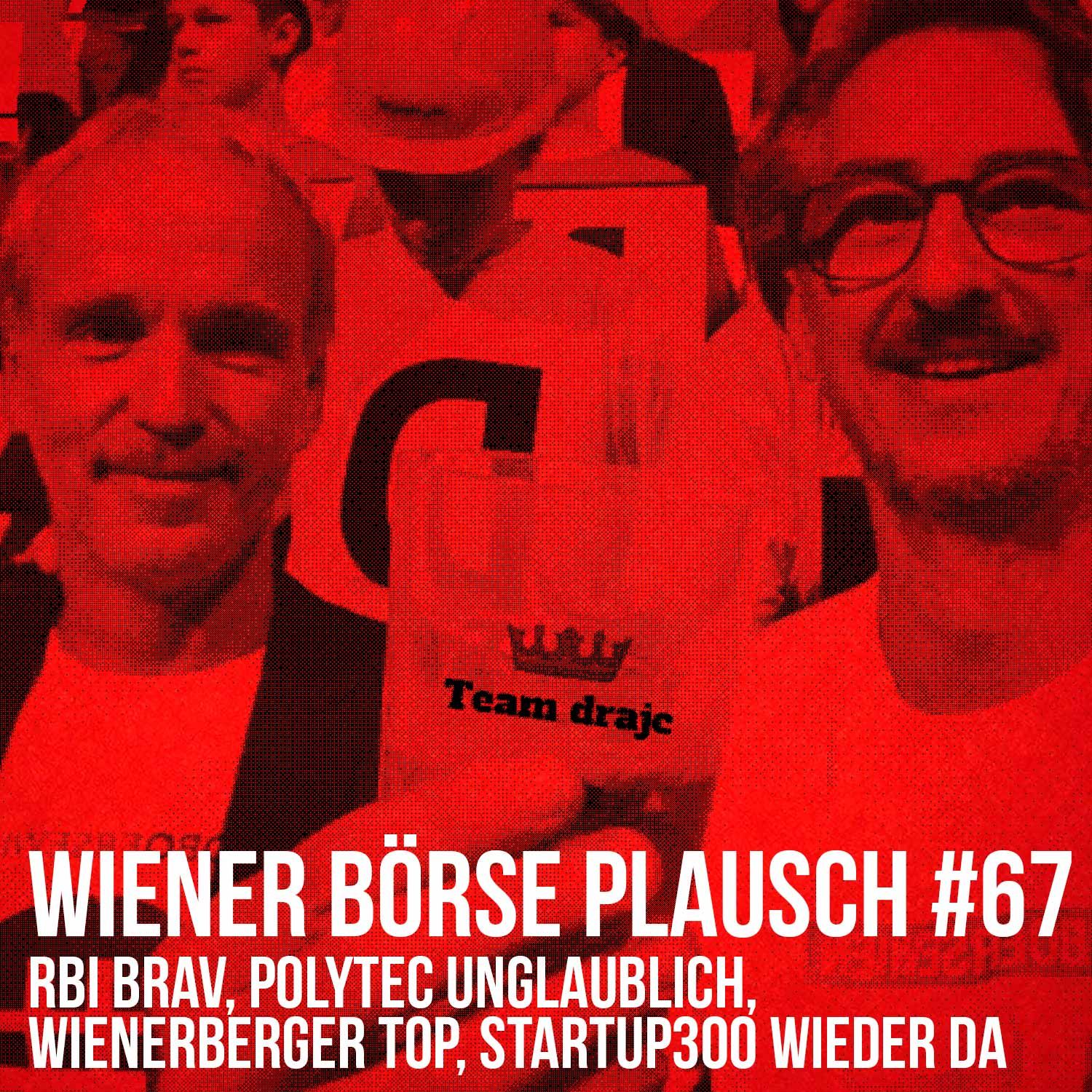 Wiener Börse Plausch #67: RBI brav, Polytec unglaublich, Wienerberger top, startup300 wieder da