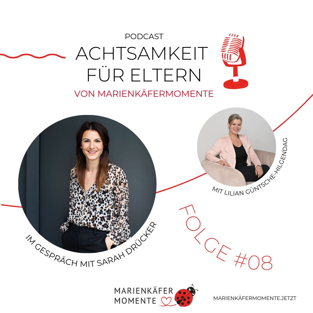 #08 MARIENKÄFERMOMENTE: Vereinbarkeit, Achtsamkeit und Netzwerken im Elternalltag – im Talk mit Sarah Drücker