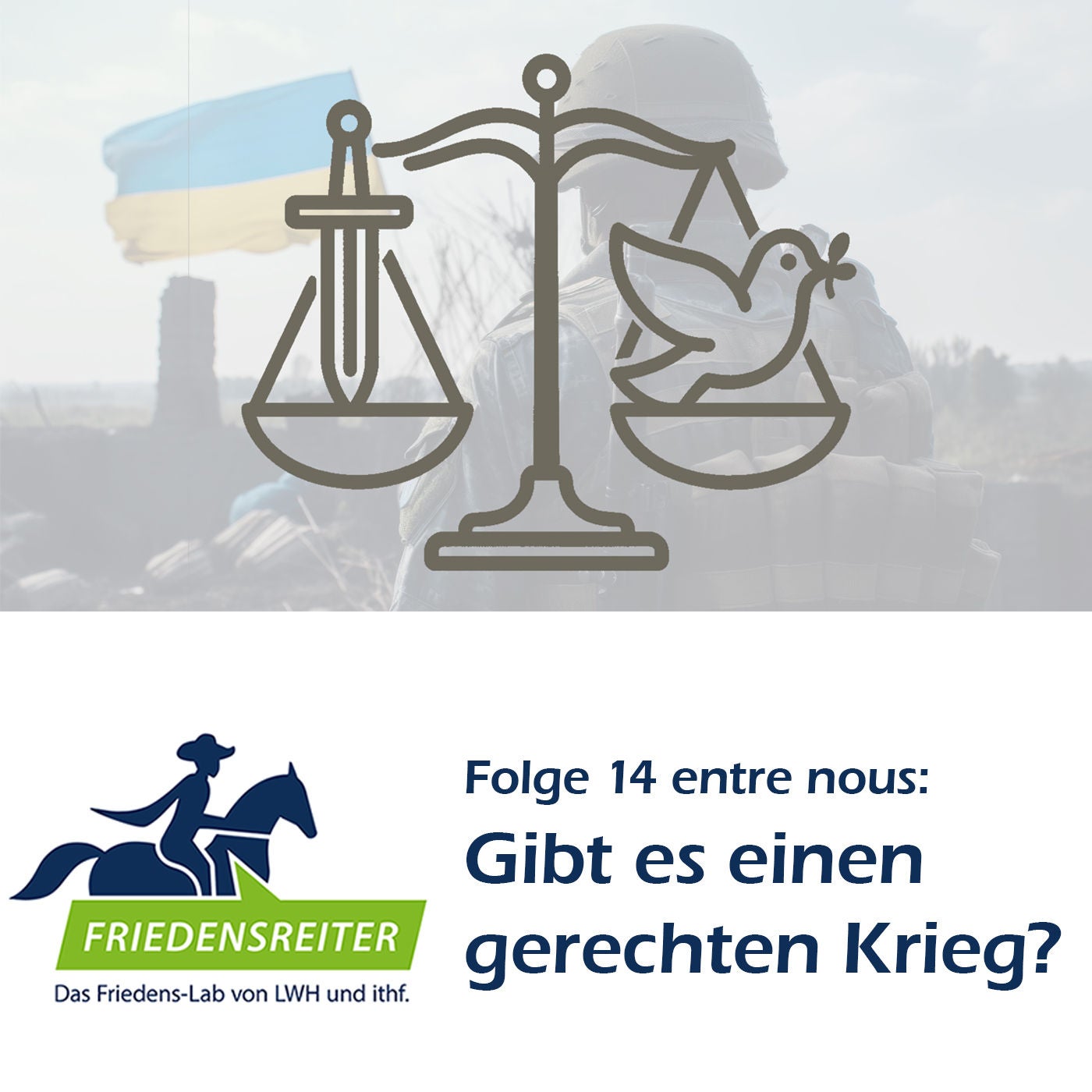 Folge 14 | Gibt es einen gerechten Krieg?