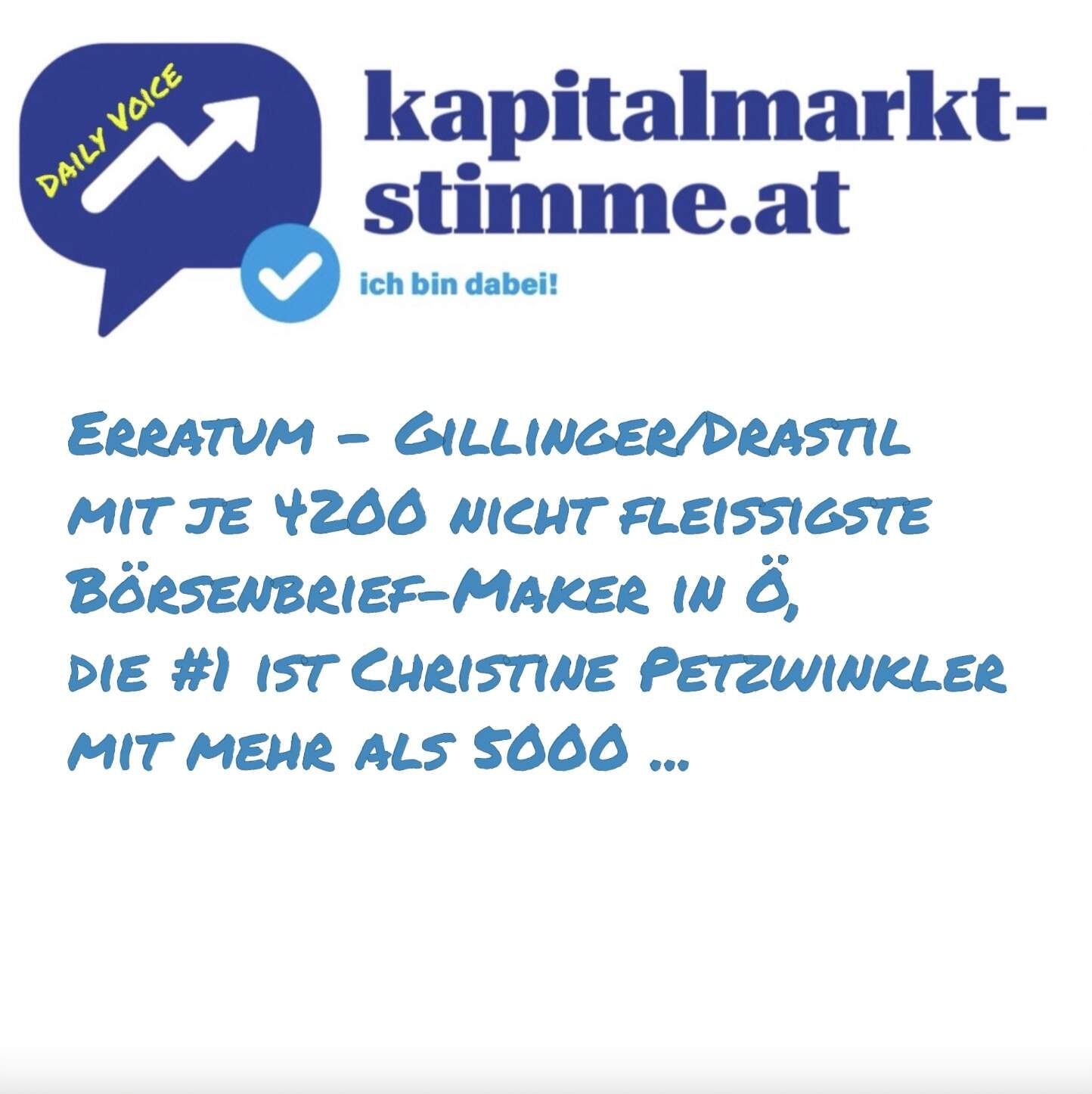 kapitalmarkt-stimme.at daily voice 197/365: Erratum - Gillinger/Drastil mit je 4200 nicht fleissigste Börsenbrief-Maker in Ö, die #1 ist ...