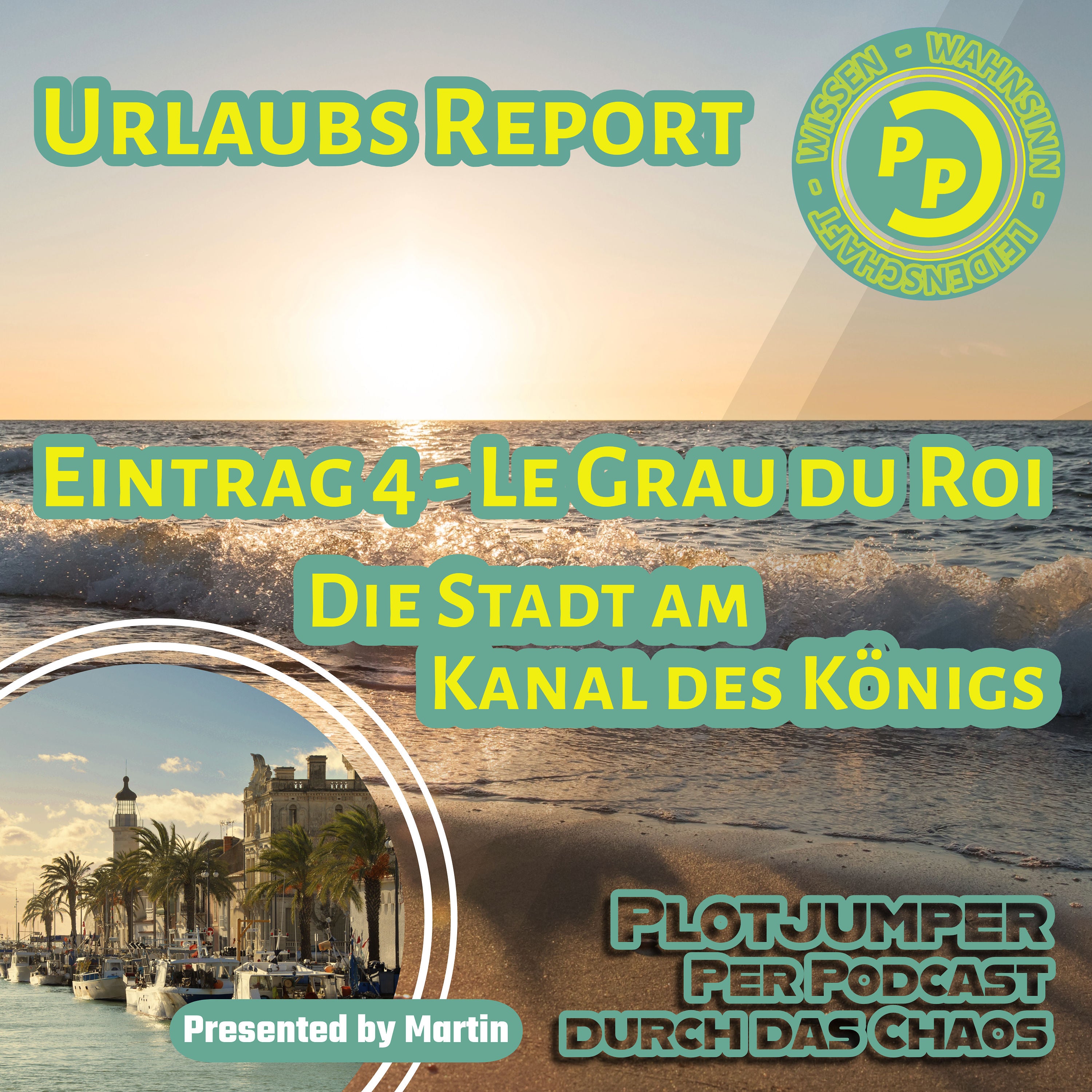 Urlaubs Report: Eintrag 4 - Le Grau du Roi - Die Stadt am Kanal des Königs