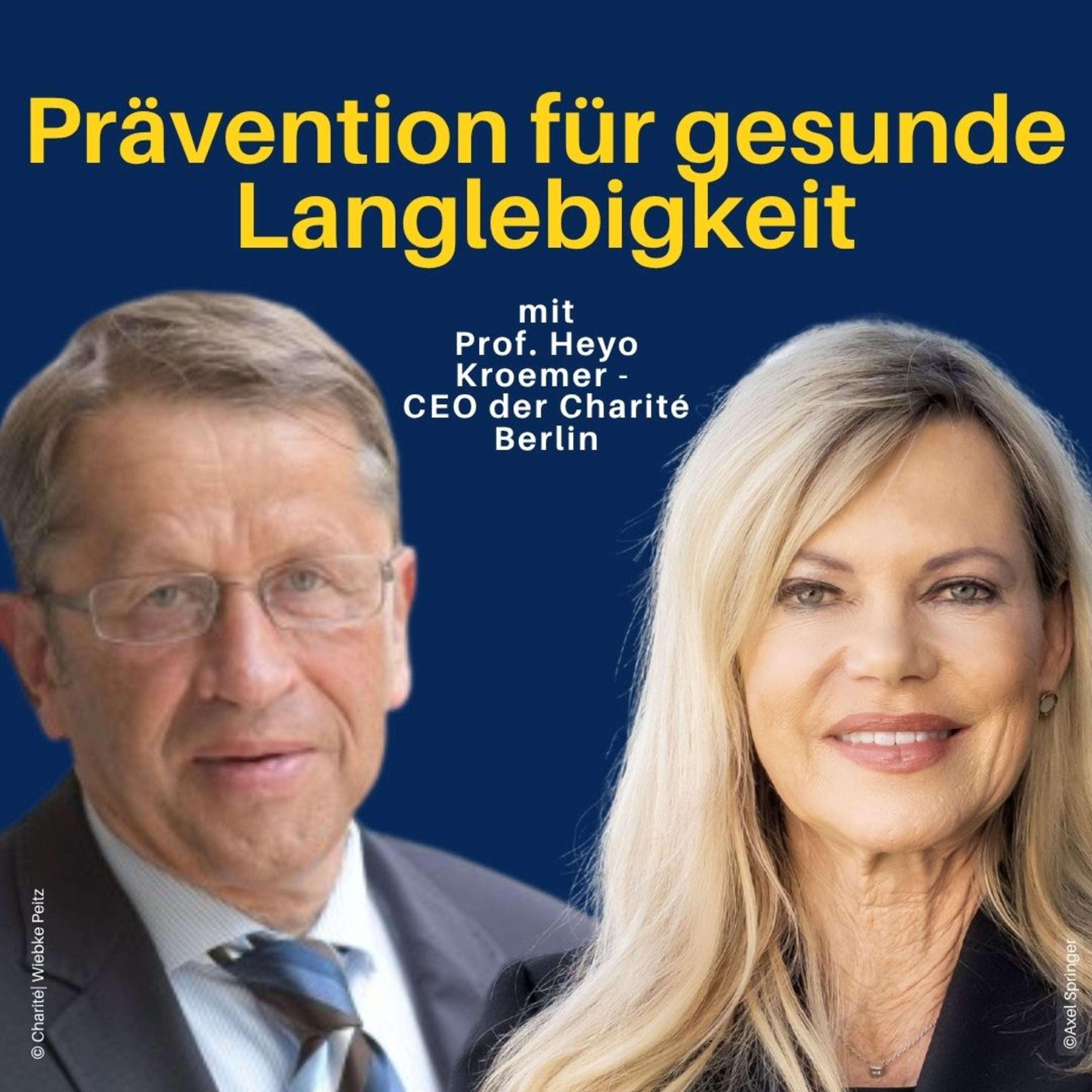 Prävention neu gedacht – Die Vision der Charité mit Prof. Heyo Kroemer & Nina Ruge