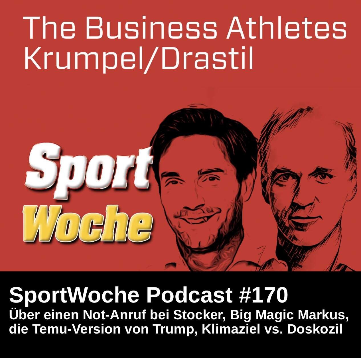 SportWoche Podcast #170: Bernhard Krumpel & Me über einen Not-Anruf bei Stocker, Klimaziel vs. Doskozil und die Temu-Version von Trump