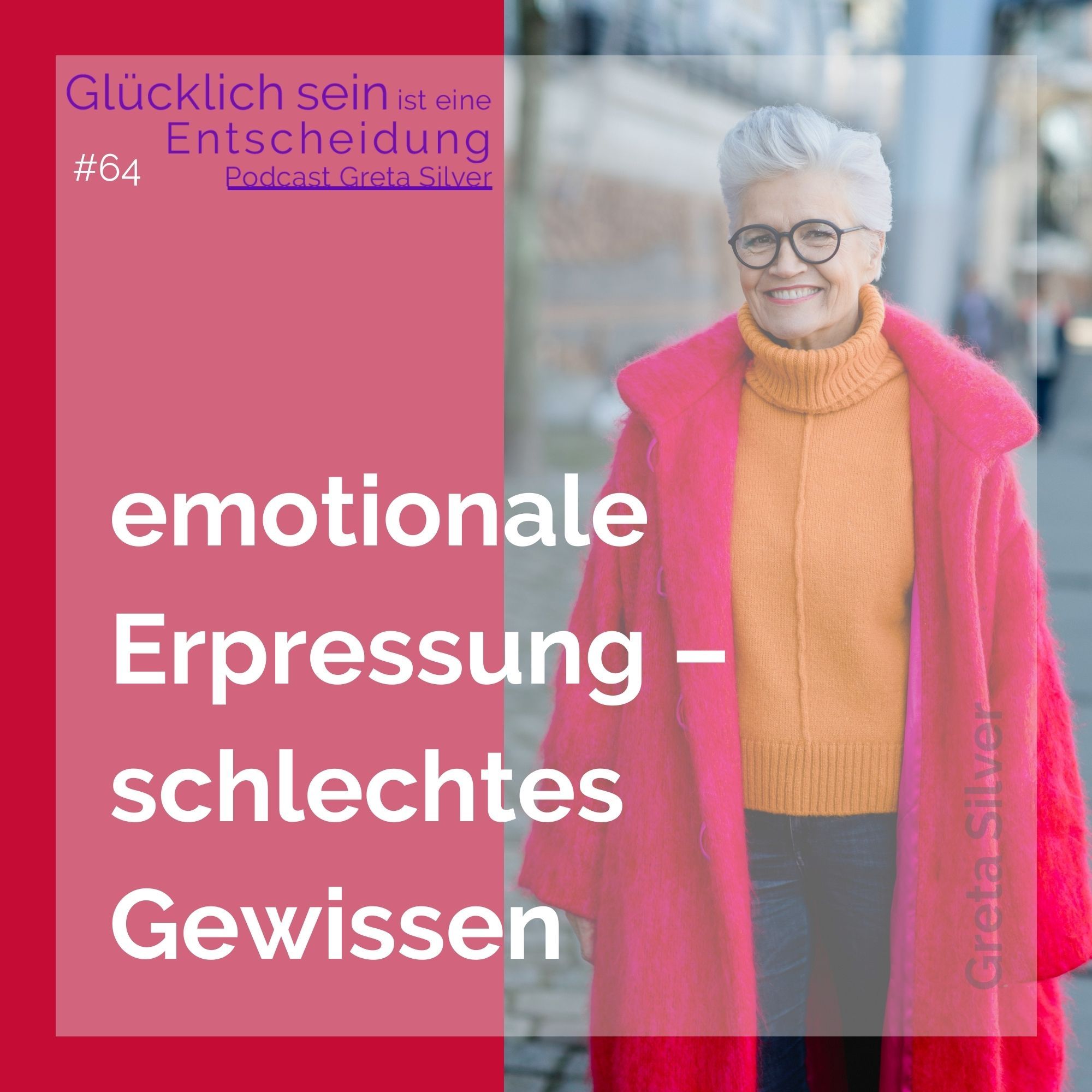 #64 emotionale Erpressung – schlechtes Gewissen