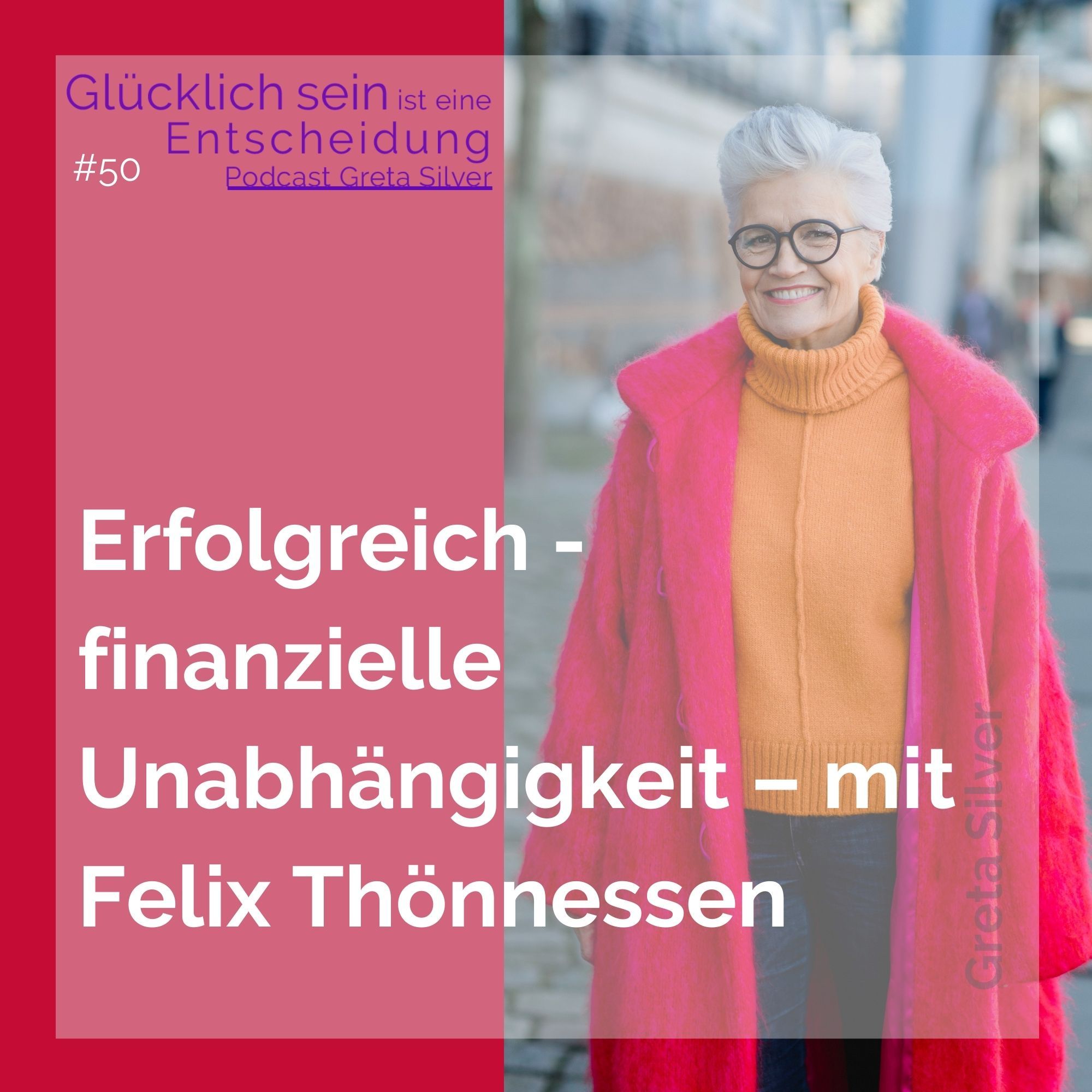 #50 Erfolgreich - finanzielle Unabhängigkeit – mit Felix Thönnessen