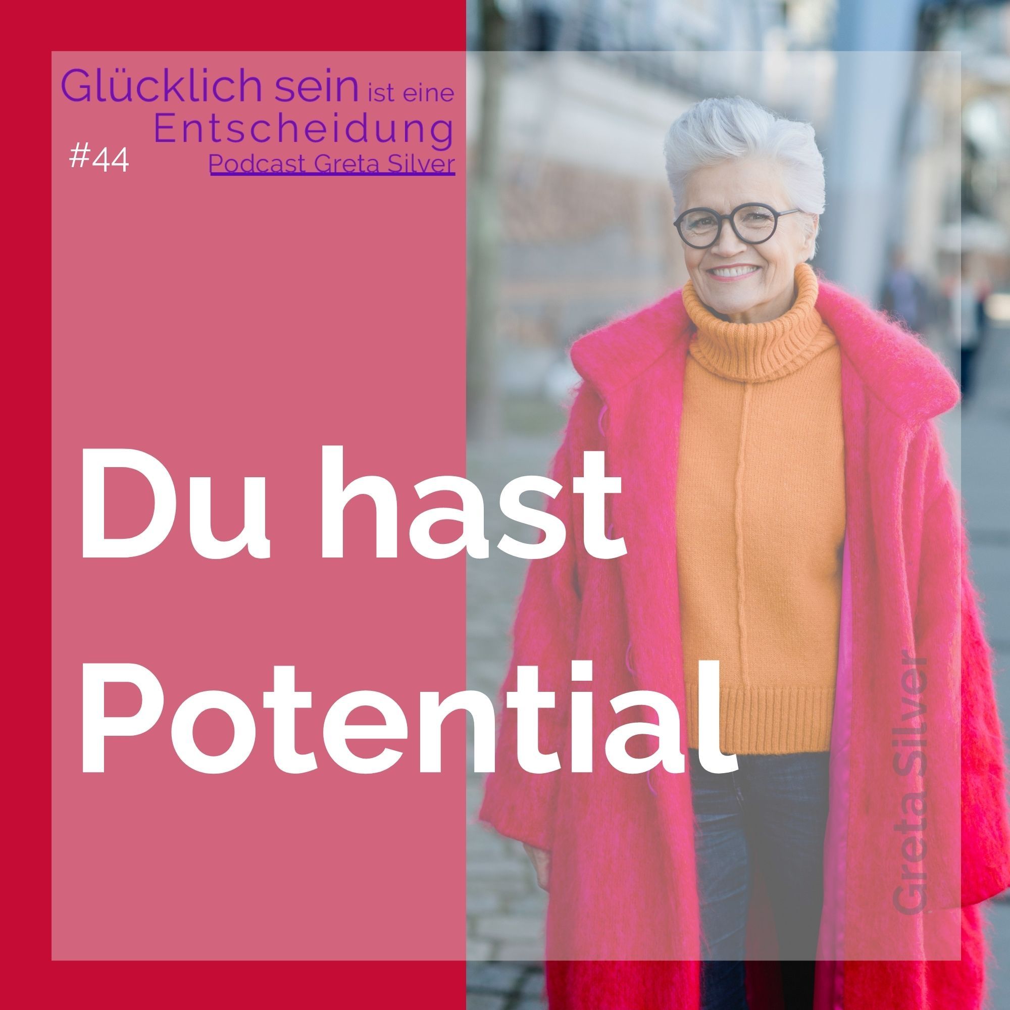 #44 Potentialentfaltung – so findest Du Deinen Gestaltungsspielraum