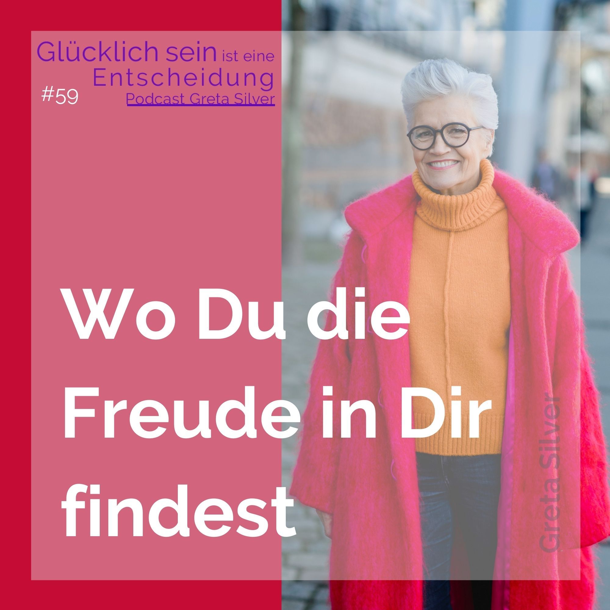 #59 Wo Du die Freude in Dir findest