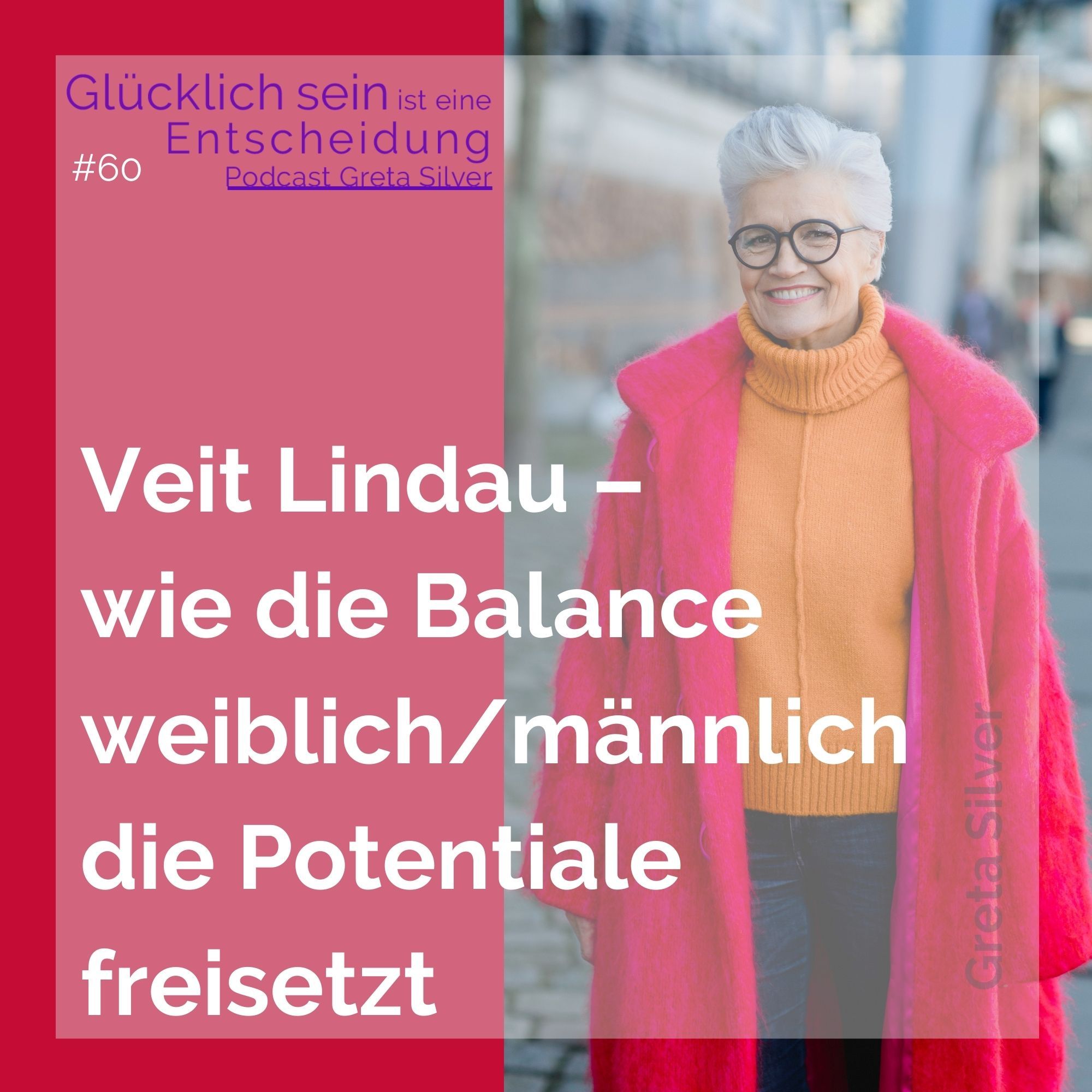 #60 Veit Lindau – wie die Balance weiblich/männlich die Potentiale freisetzt