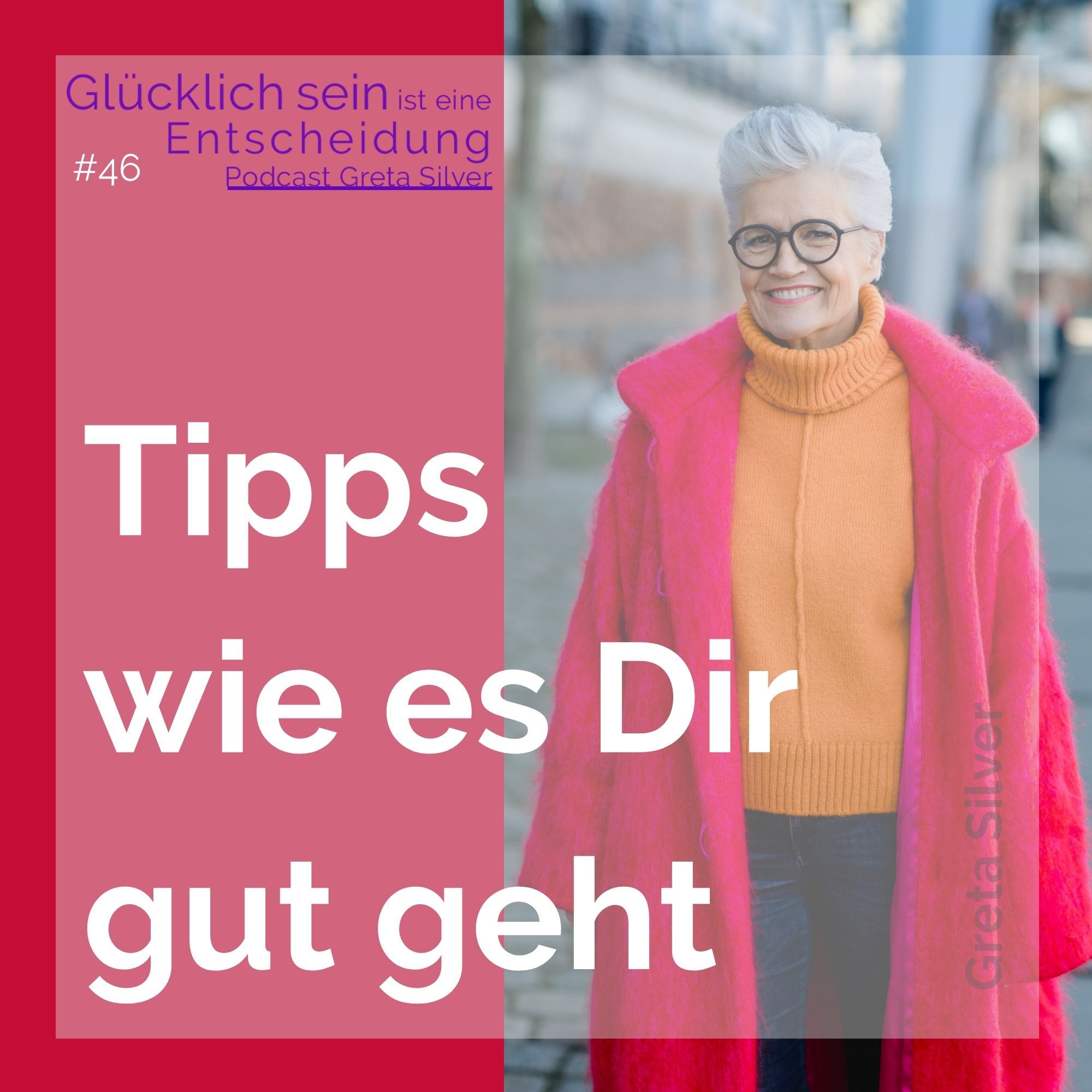 #46 Tipps damit es Dir gut geht