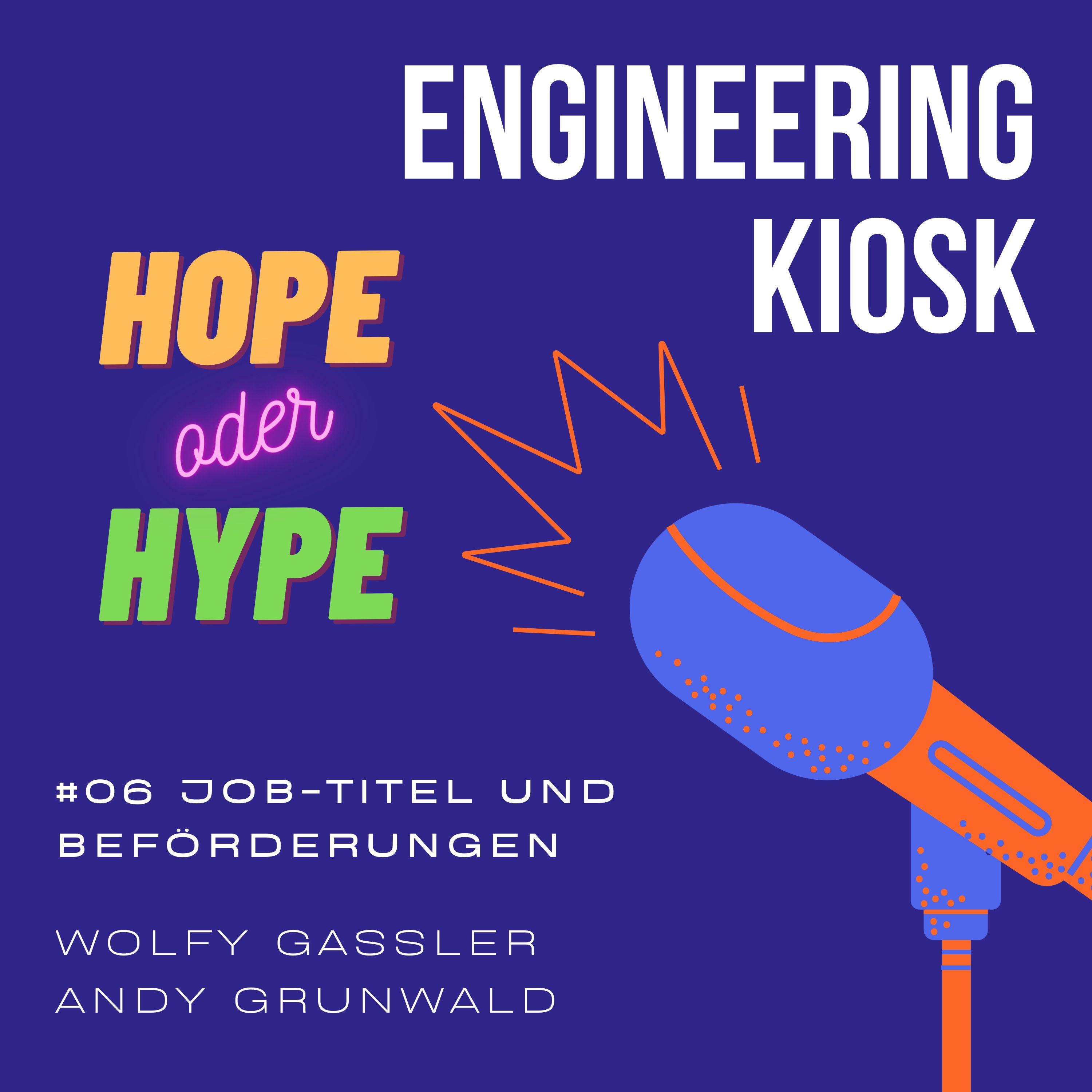 #06 Hype oder Hope: Job-Titel und Beförderungen